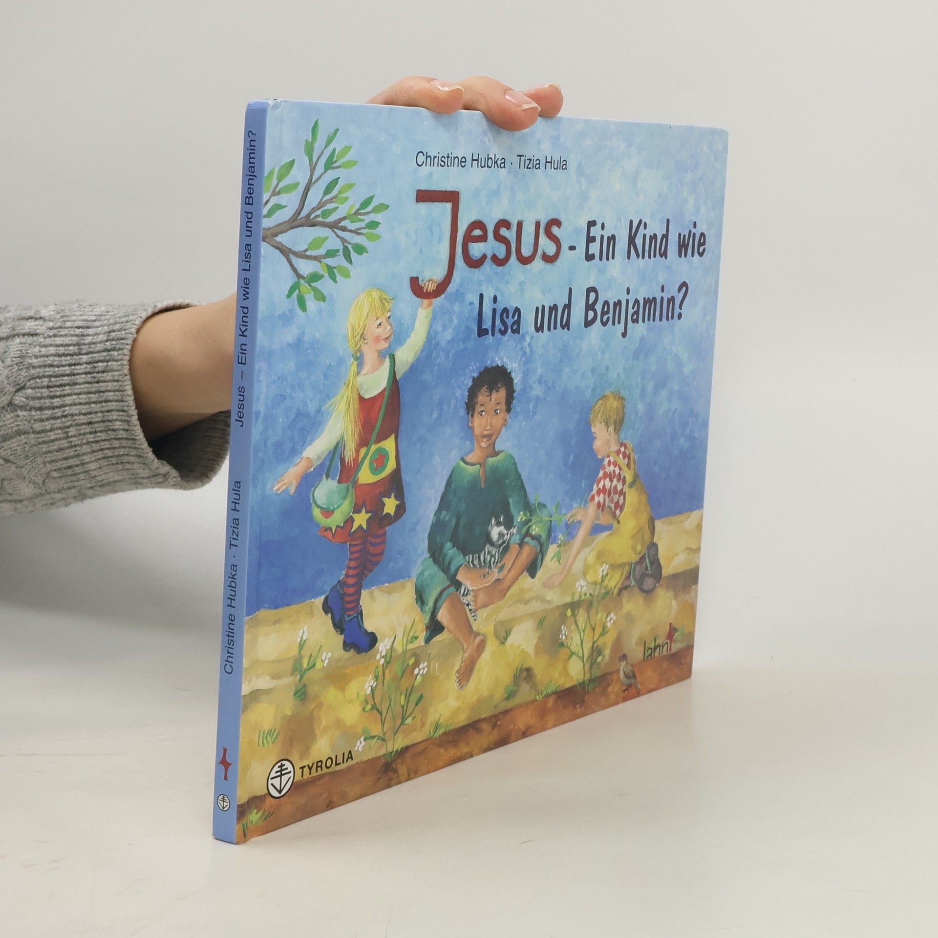 Christine Hubka Jesus - ein Kind wie Lisa und Benjamin?