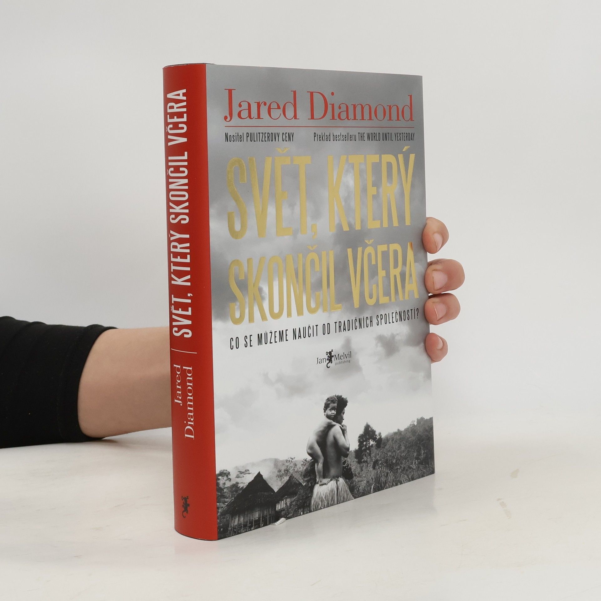 Jared Diamond Svět, který skončil včera. Co se můžeme naučit od tradičních společností?