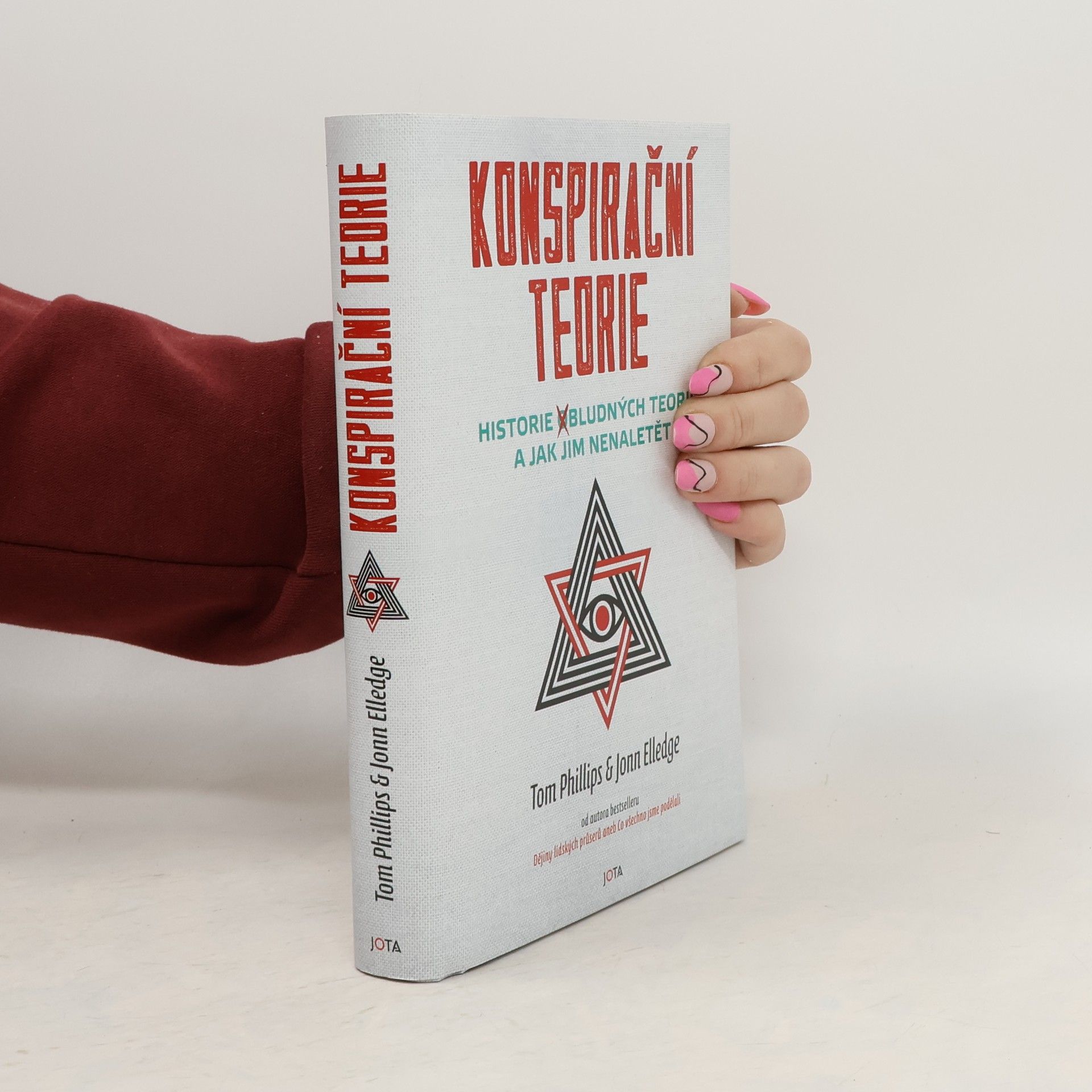 Tom Phillips Konspirační teorie: Historie obludných teorií a jak jim nenaletět