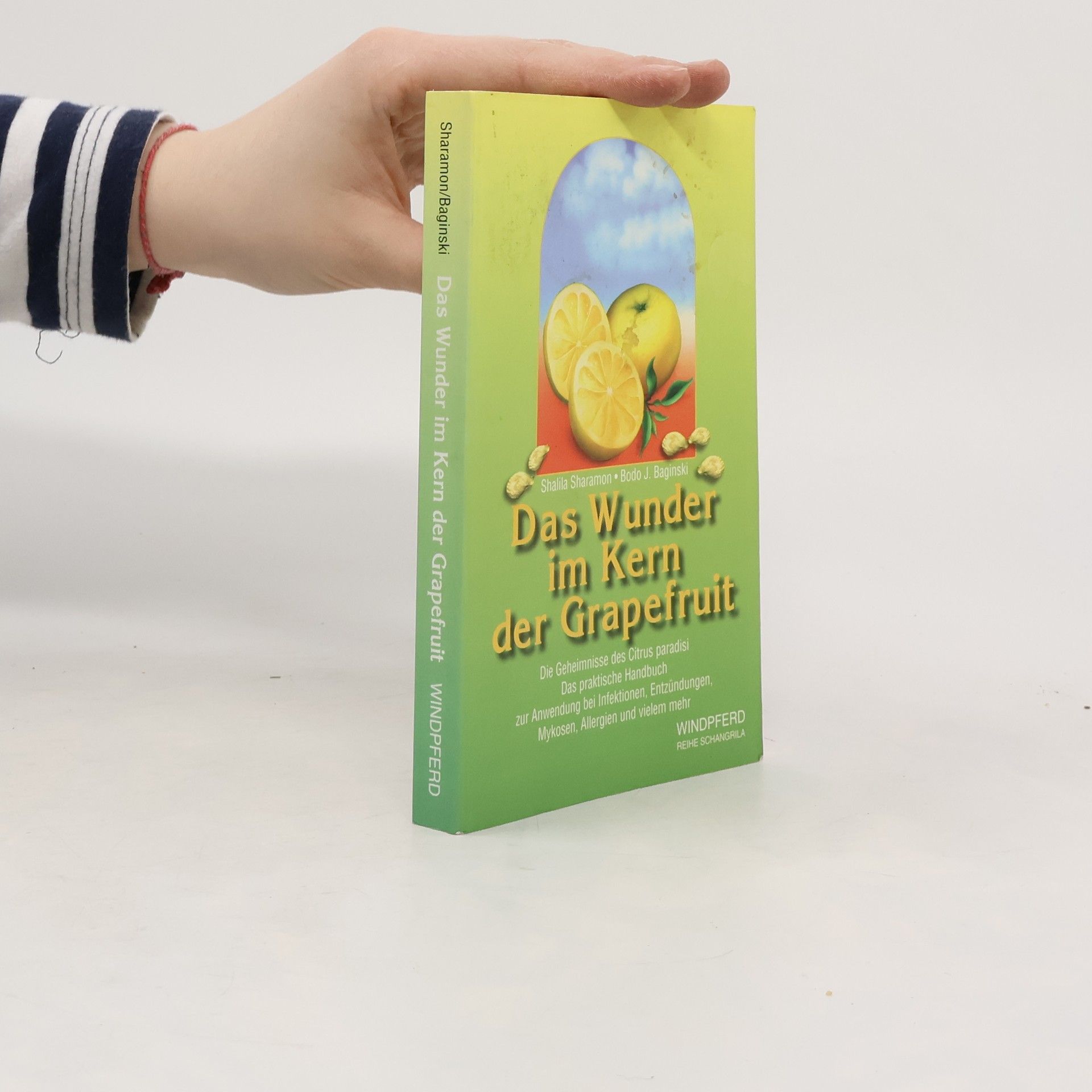 Bodo J. Baginski Das Wunder im Kern der Grapefruit