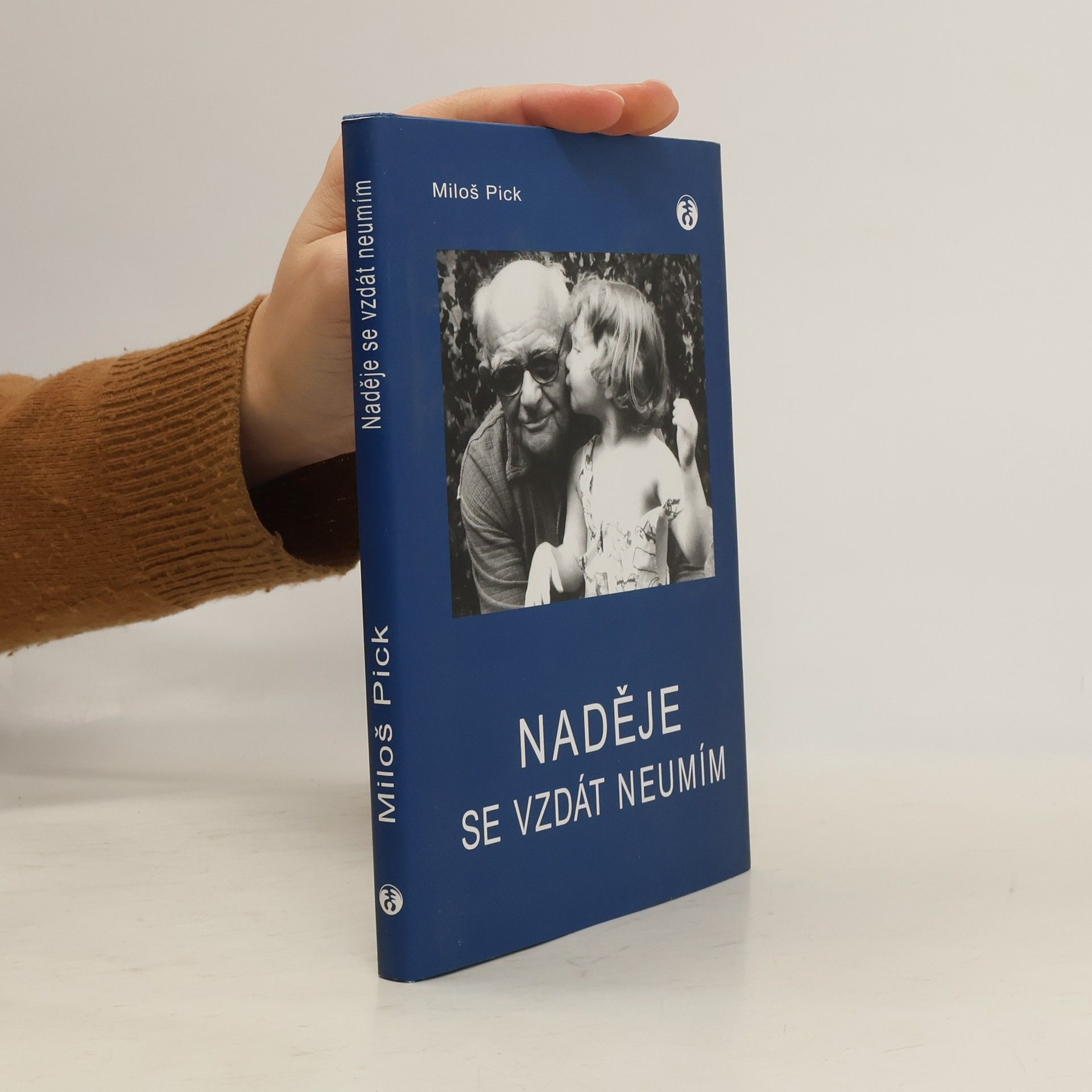 Miloš Pick Naděje se vzdát neumím