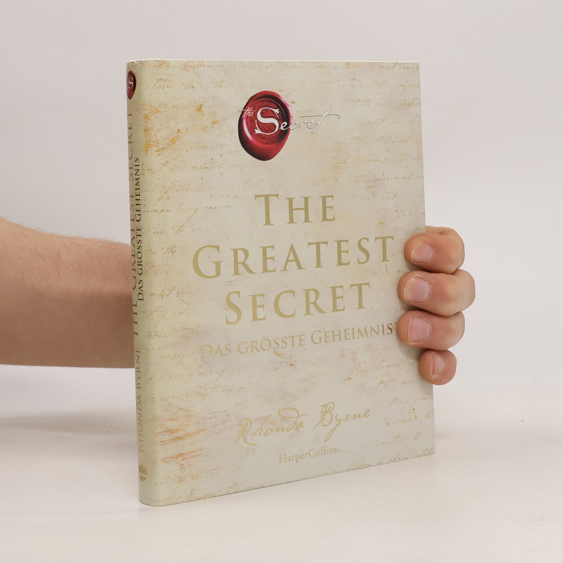 Rhonda Byrne The Greatest Secret. Das grösste Geheimnis