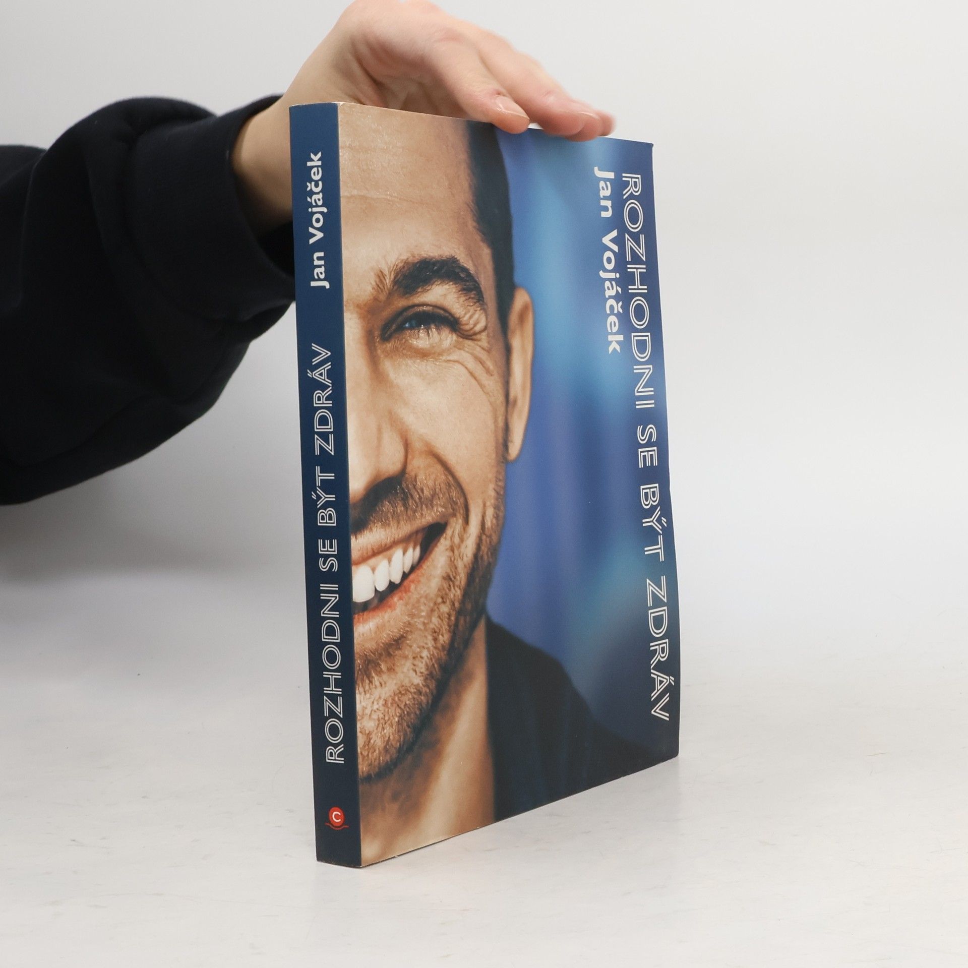 Jan Vojáček Rozhodni se být zdráv