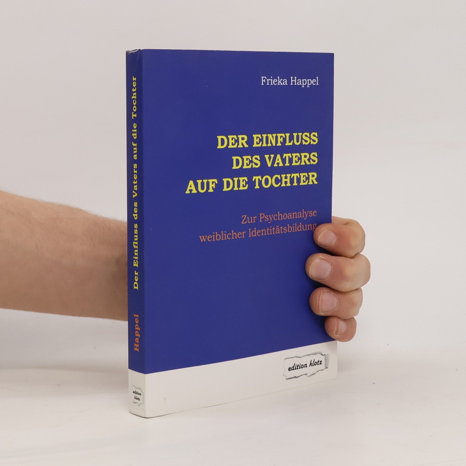 Friekka Happel Der Einfluss des Vaters auf die Tochter