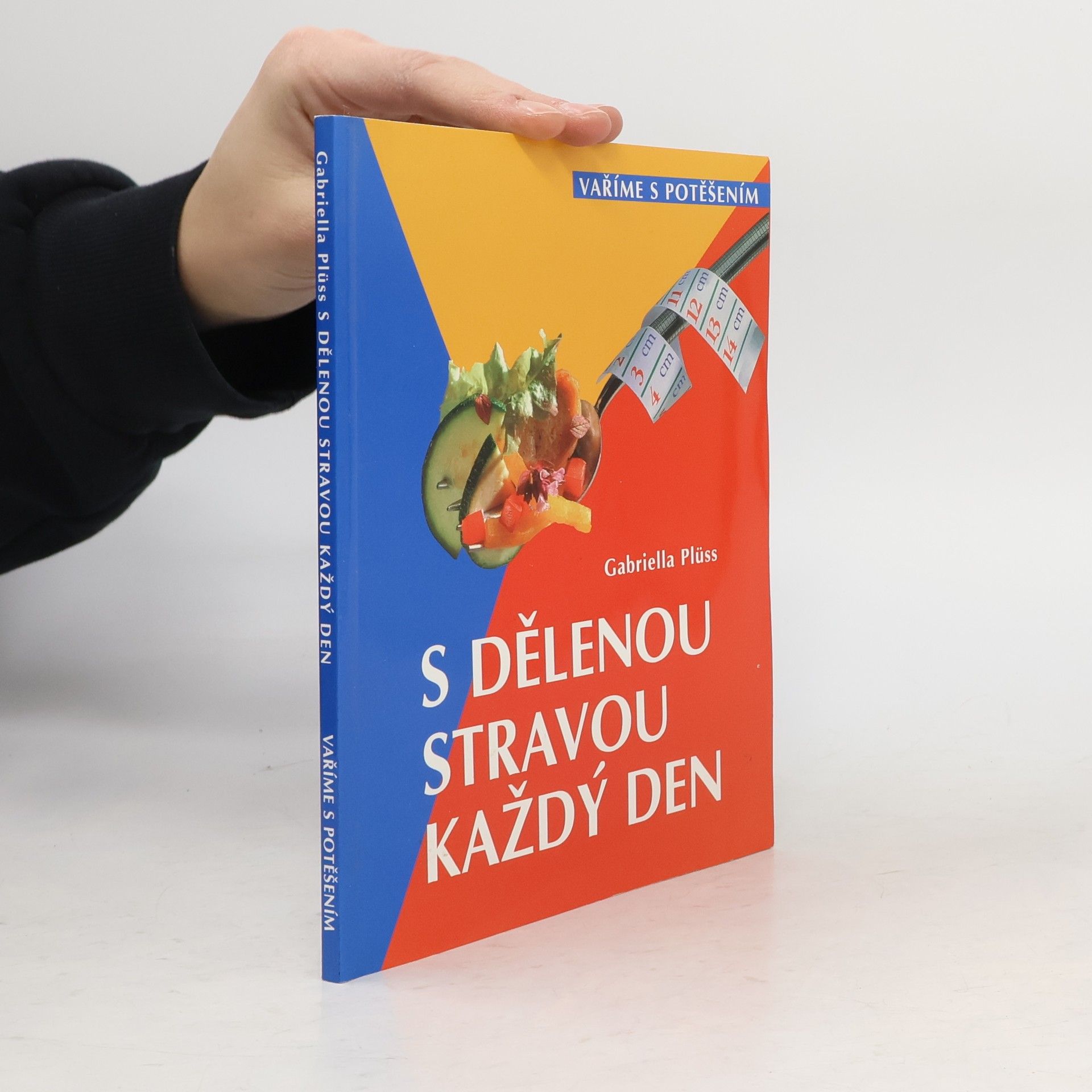 Gabriella Plüss S dělenou stravou každý den