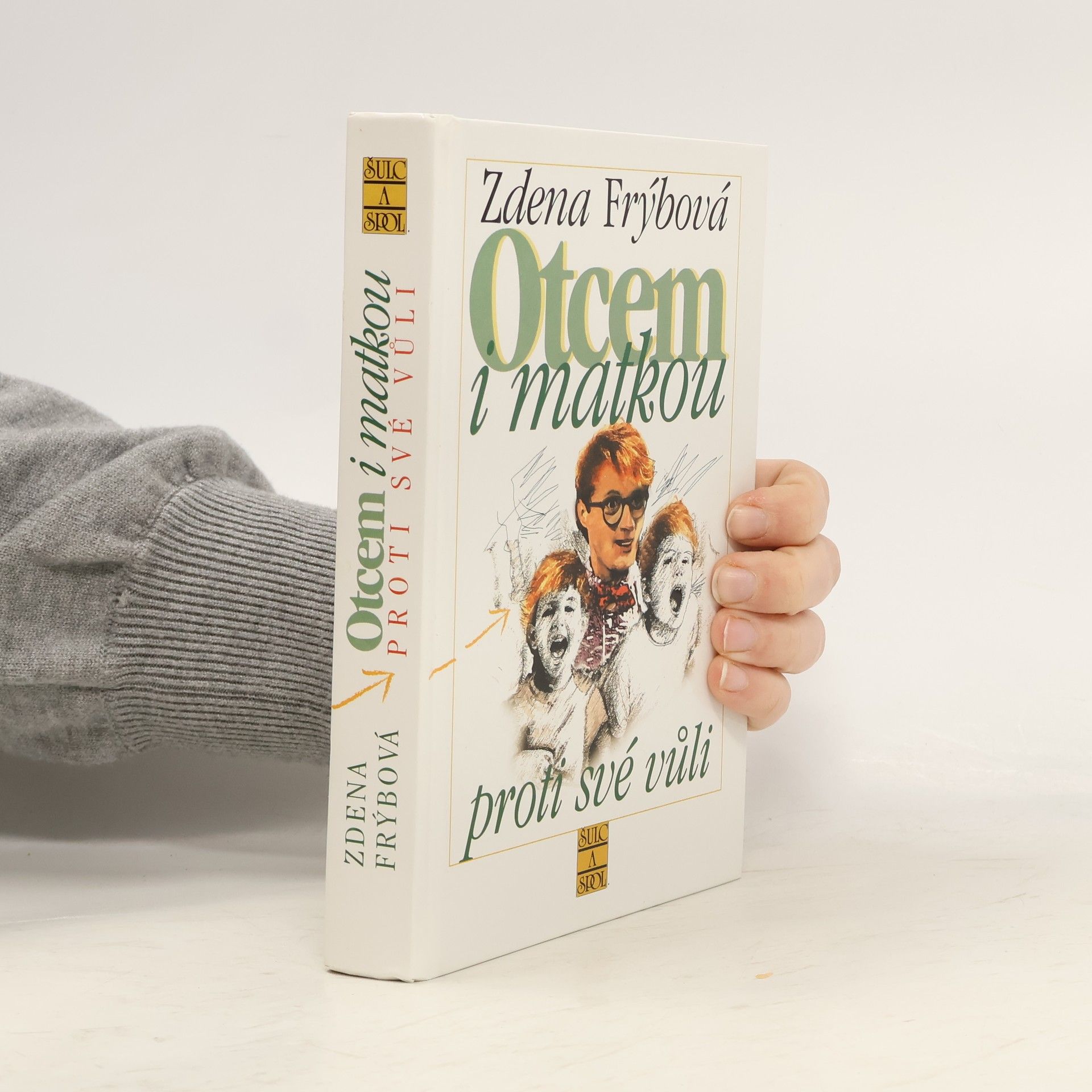 Zdena Frýbová Otcem i matkou proti své vůli