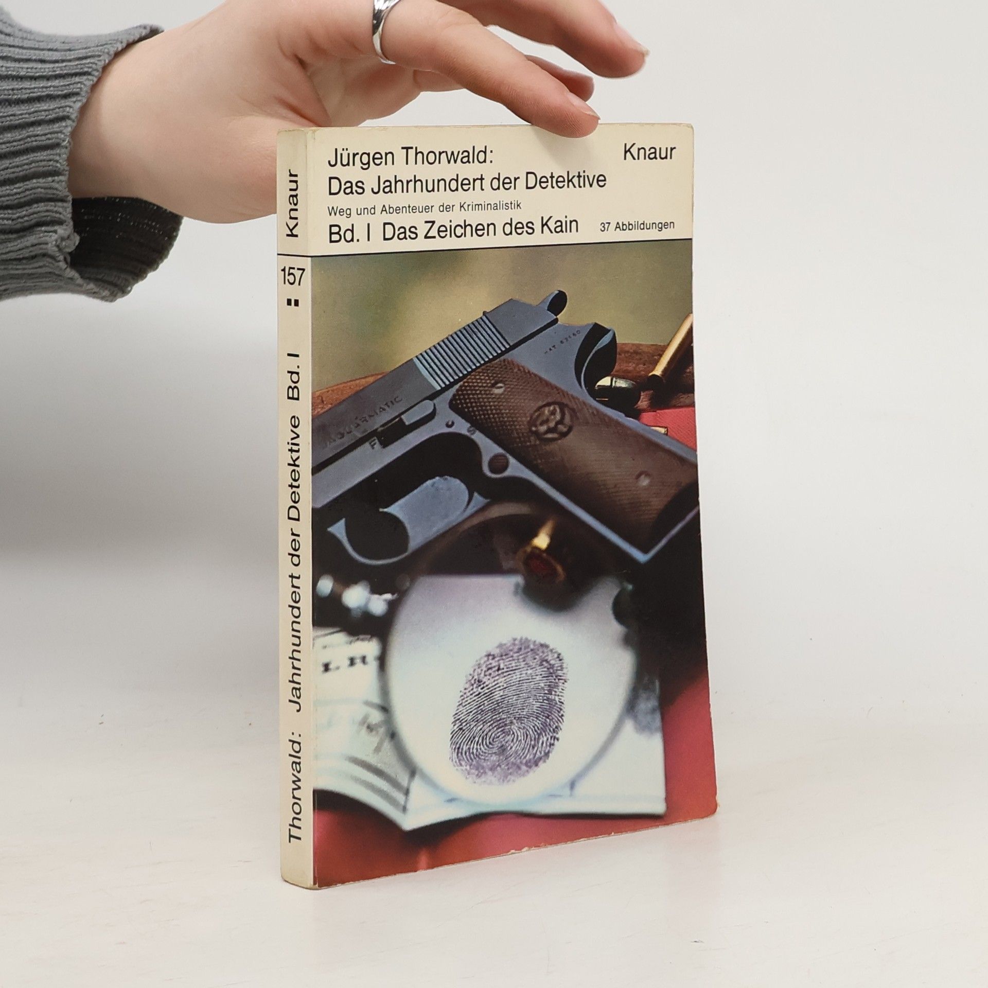 Jürgen Thorwald Das Jahrhundert der Detektive. Band I. Zeichen des Kain
