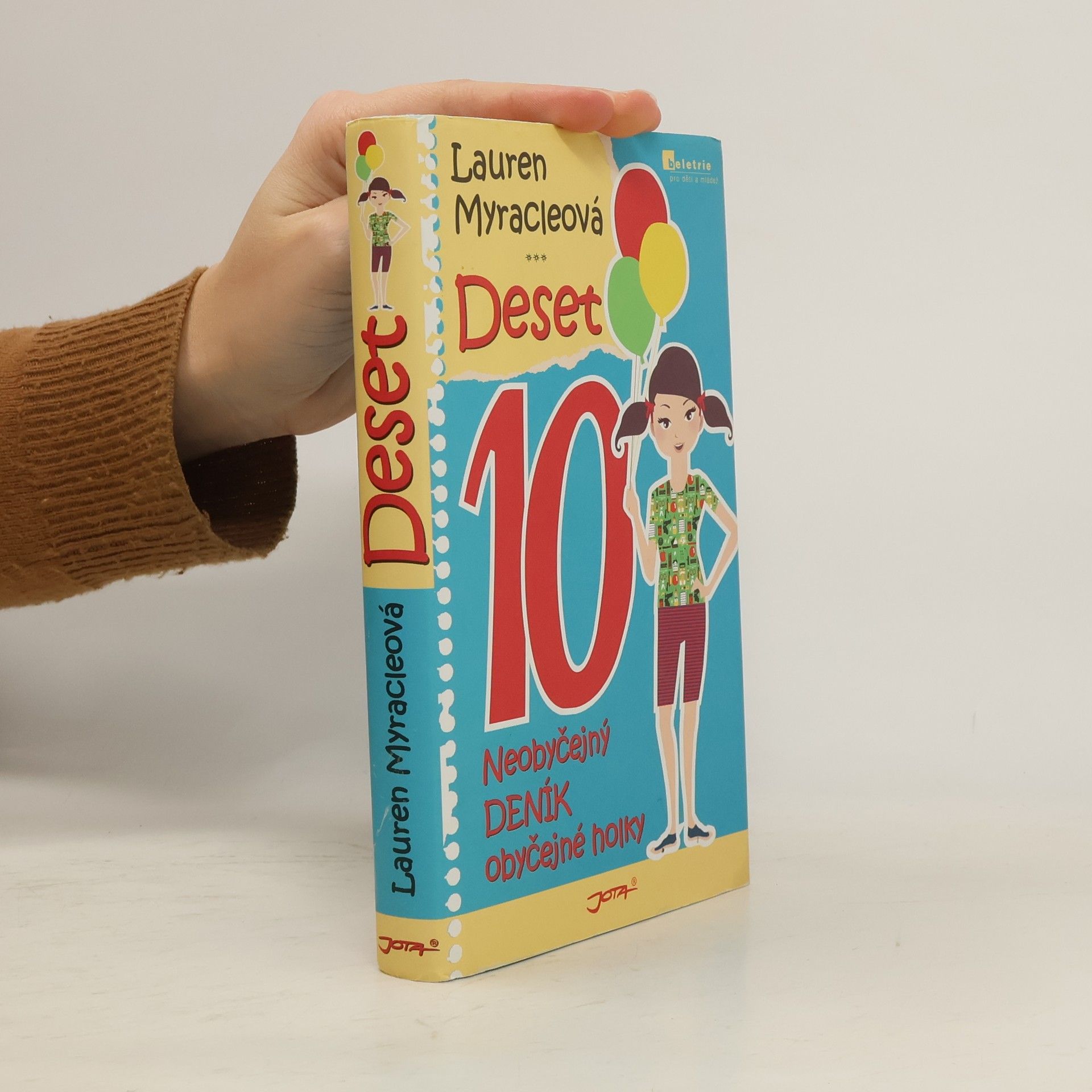 Lauren Myracle Deset. Neobyčejný deník obyčejné holky