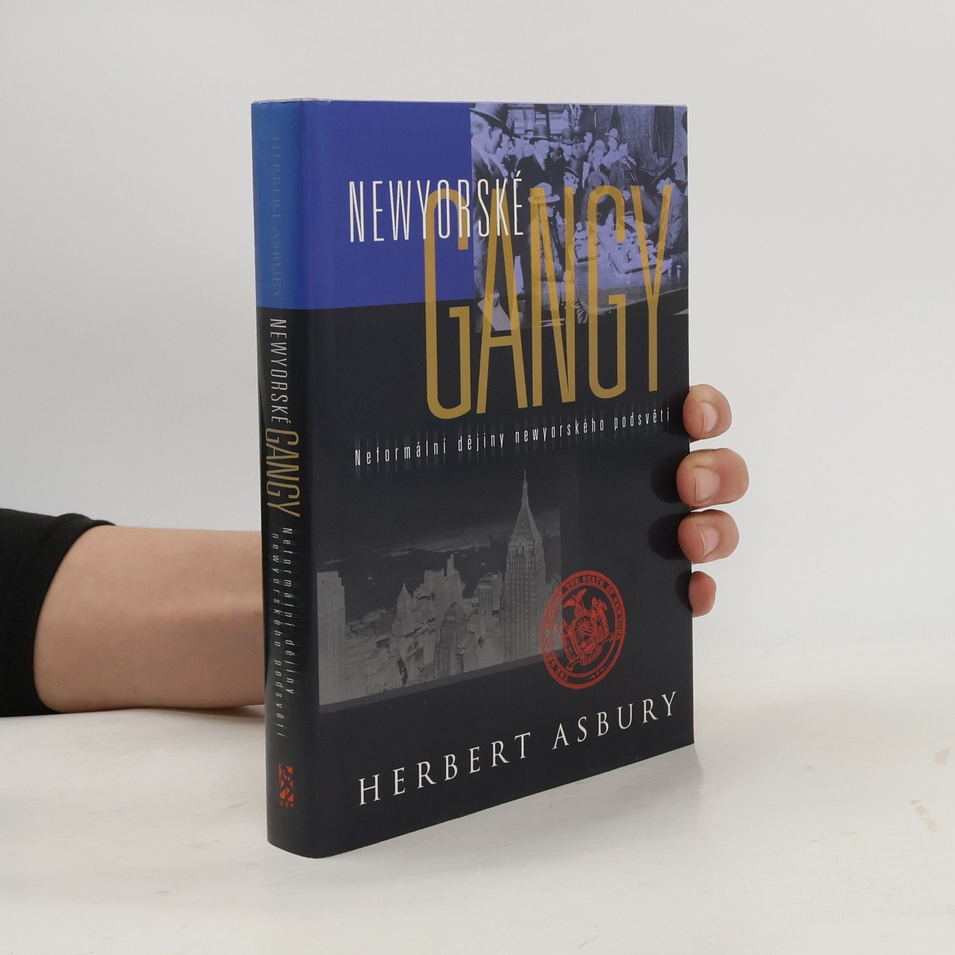 Herbert Asbury Newyorské gangy. Neformální dějiny newyorského podsvětí