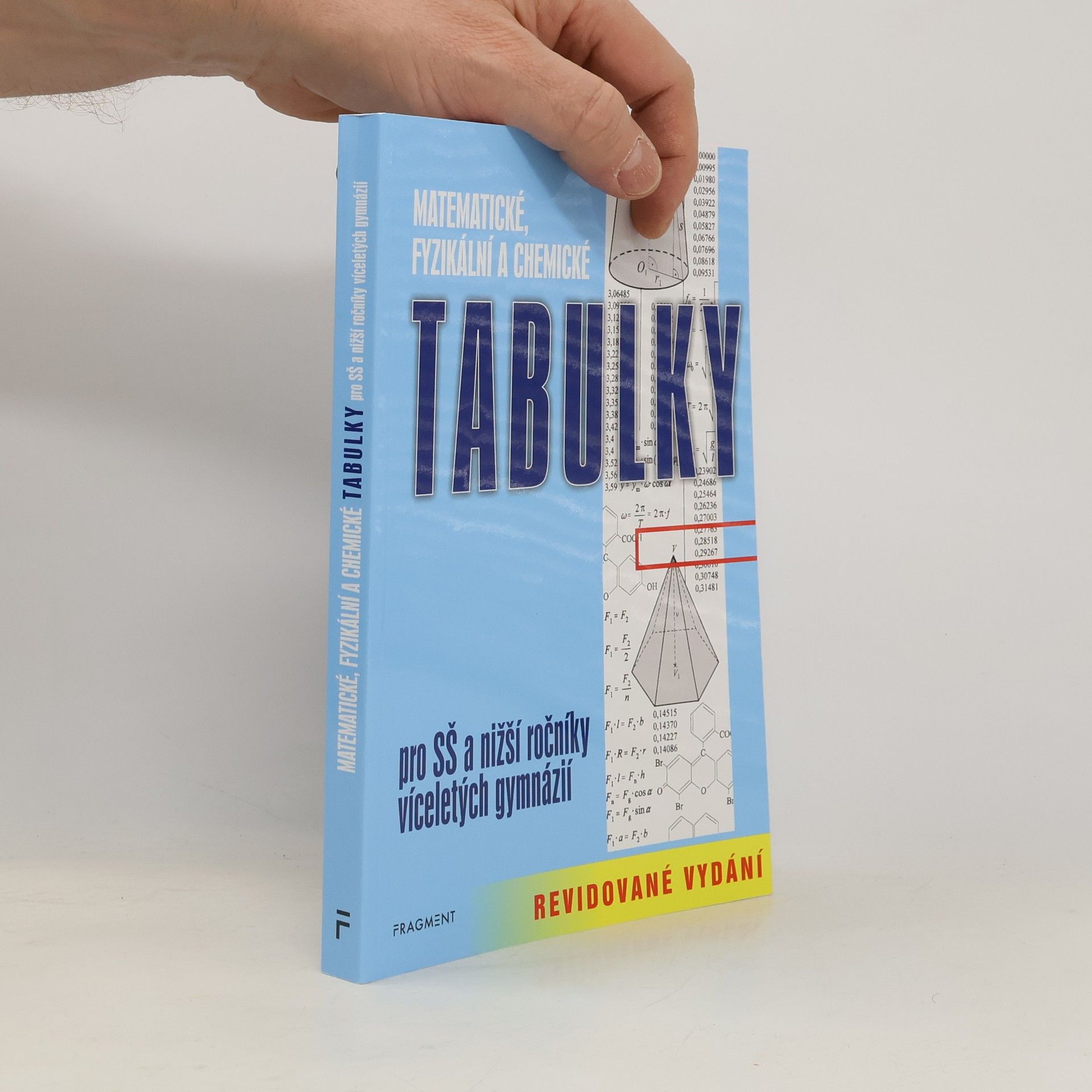 Kolektiv autorů Matematické, fyzikální a chemické tabulky pro SŠ a nižší ročníky víceletých gymnázií