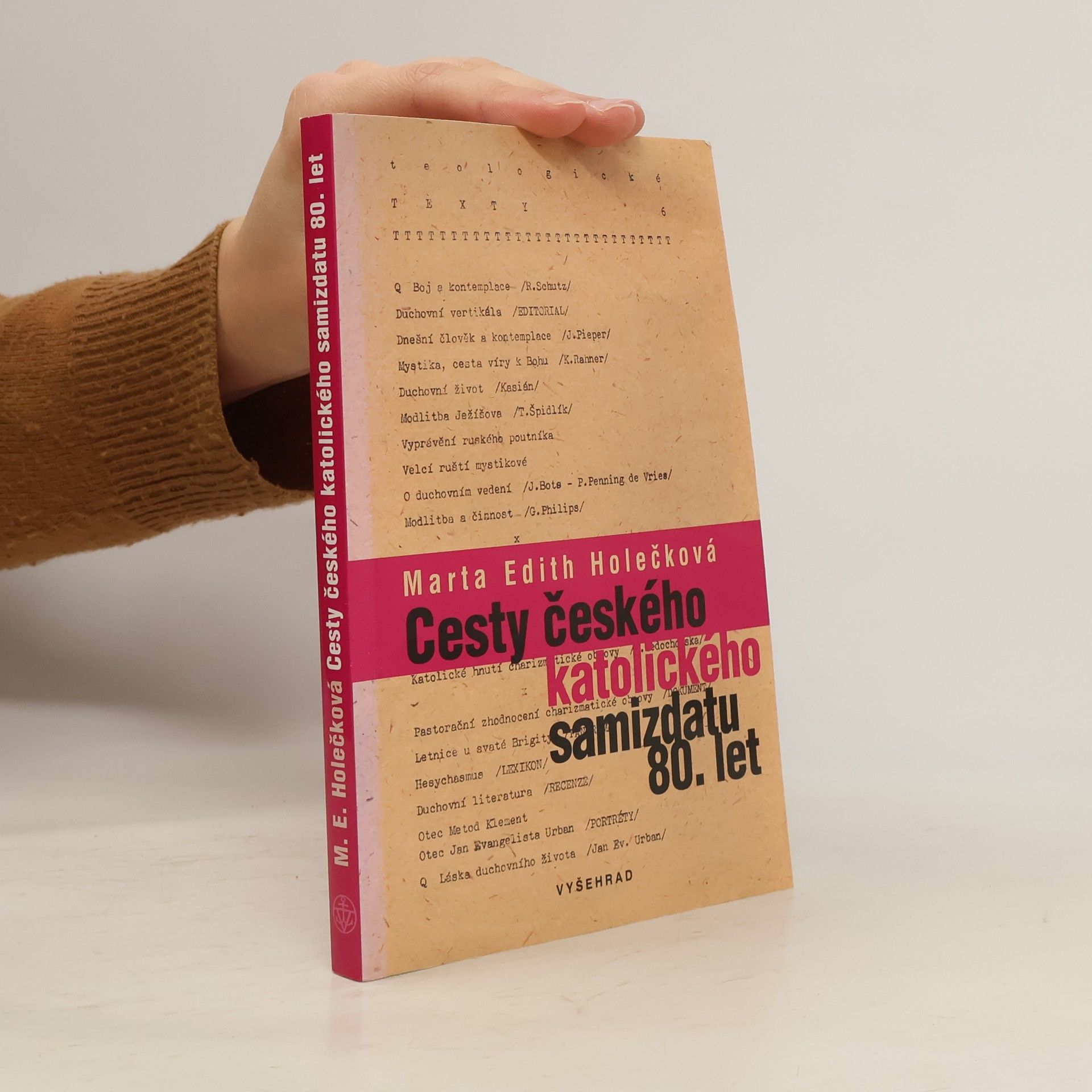 Marta Edith Holečková Cesty českého katolického samizdatu 80. let