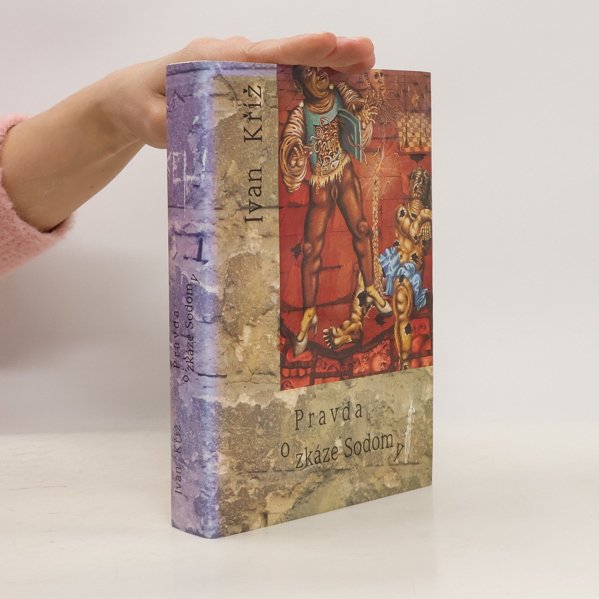 Ivan Kříž Pravda o zkáze Sodomy
