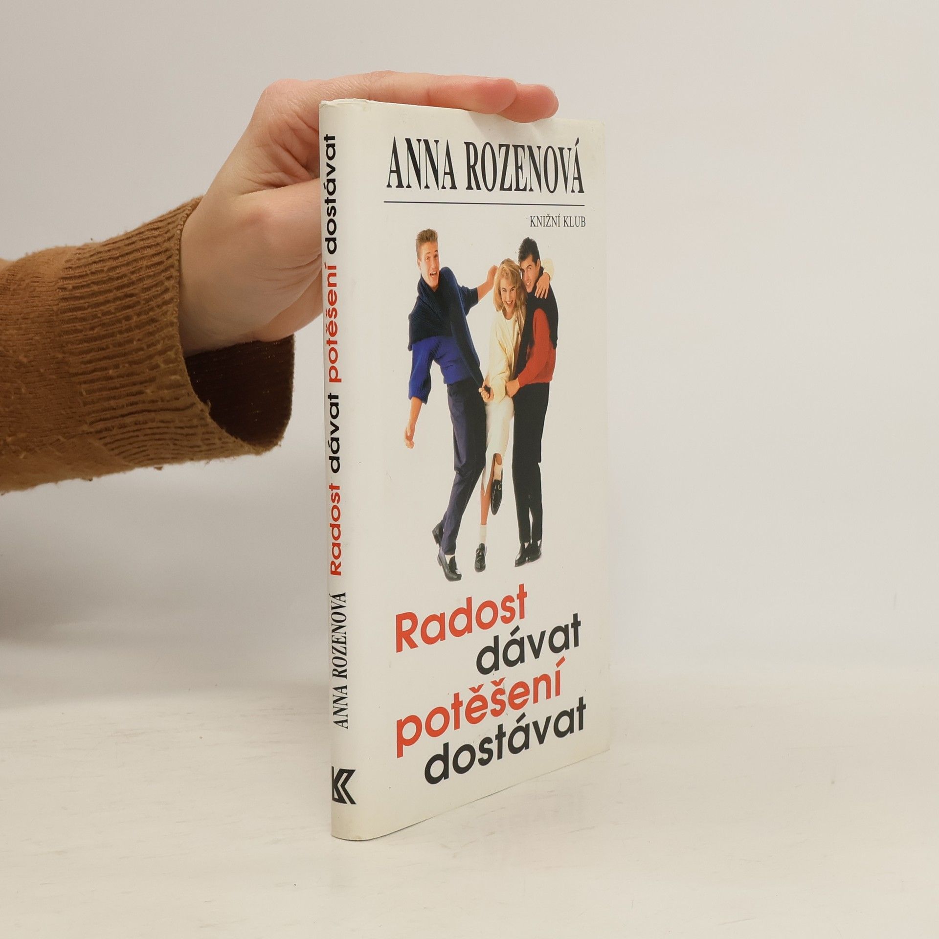 Anna Rozen Radost dávat, potěšení dostávat