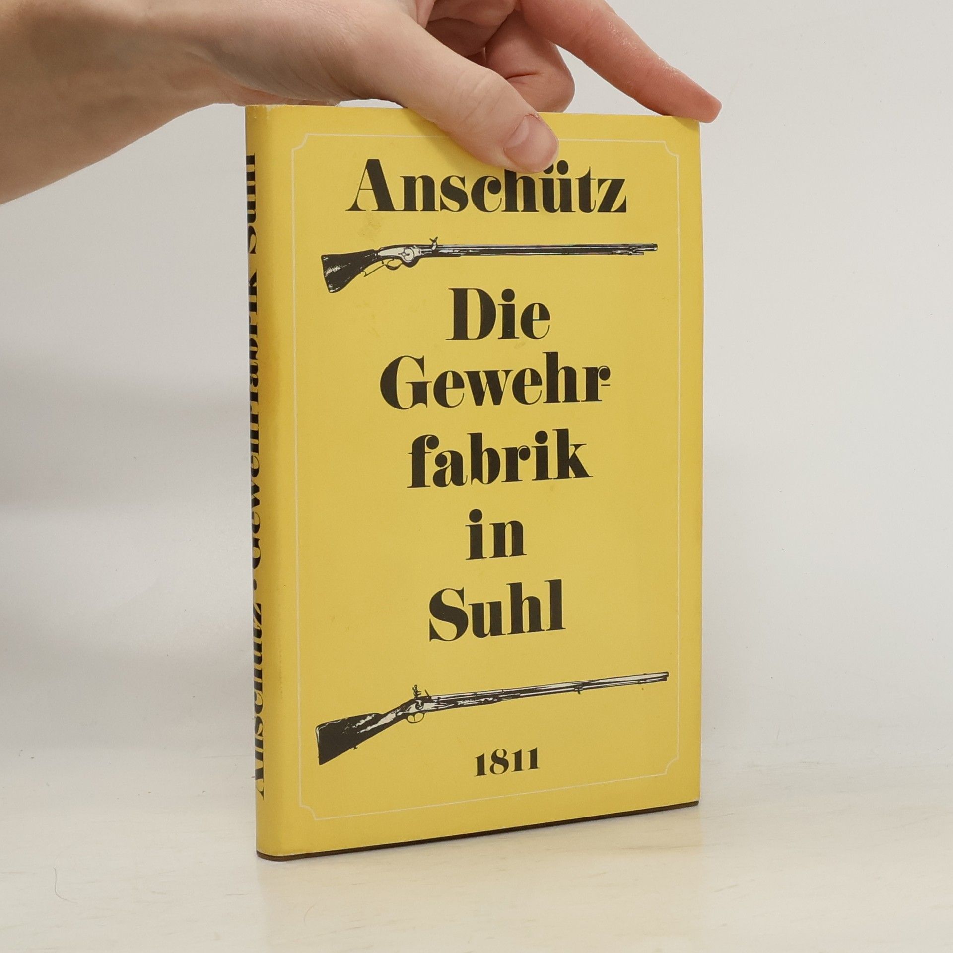 Heinrich Anschütz Die Gewehrfabrik in Suhl