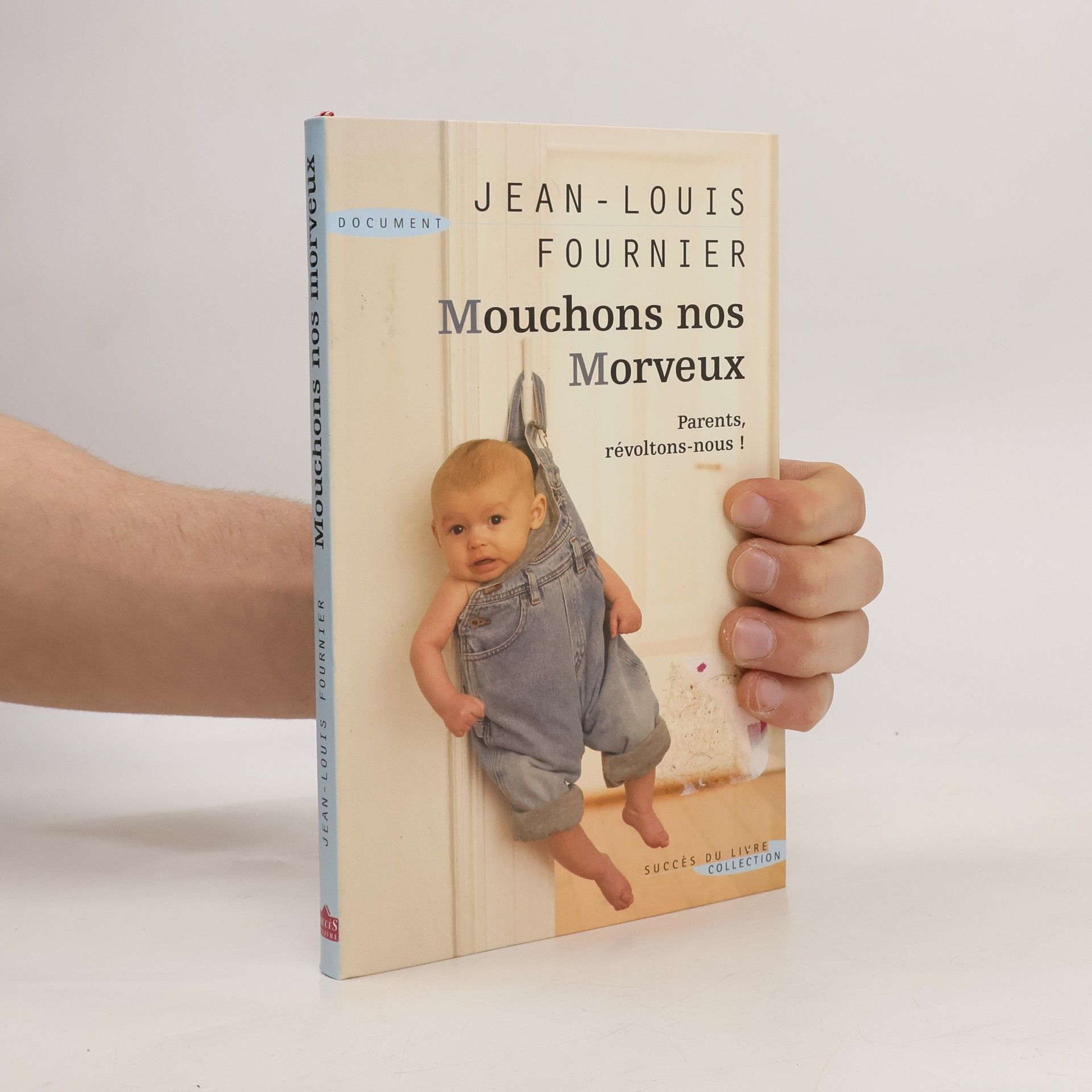 Jean-Louis Fournier Mouchons nos morveux