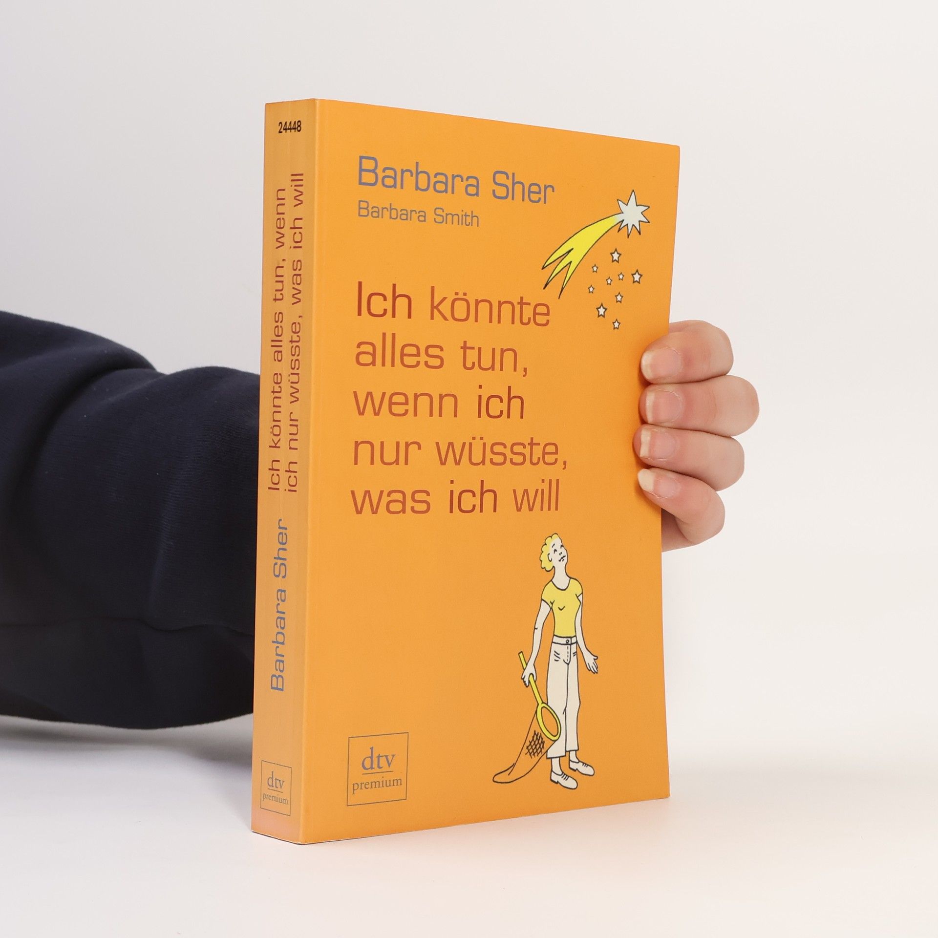 Barbara Sher Ich könnte alles tun, wenn ich nur wüsste, was ich will