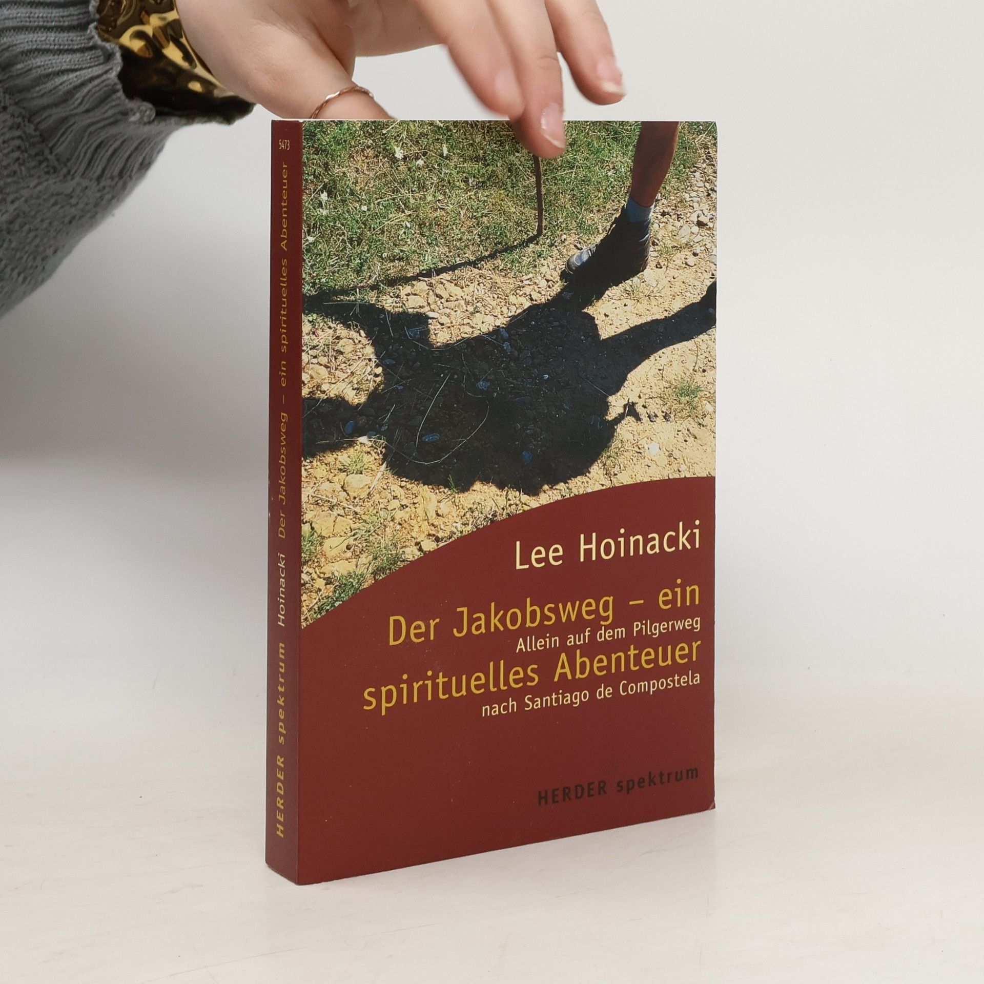 Lee Hoinacki Der Jakobsweg - ein spirituelles Abenteuer