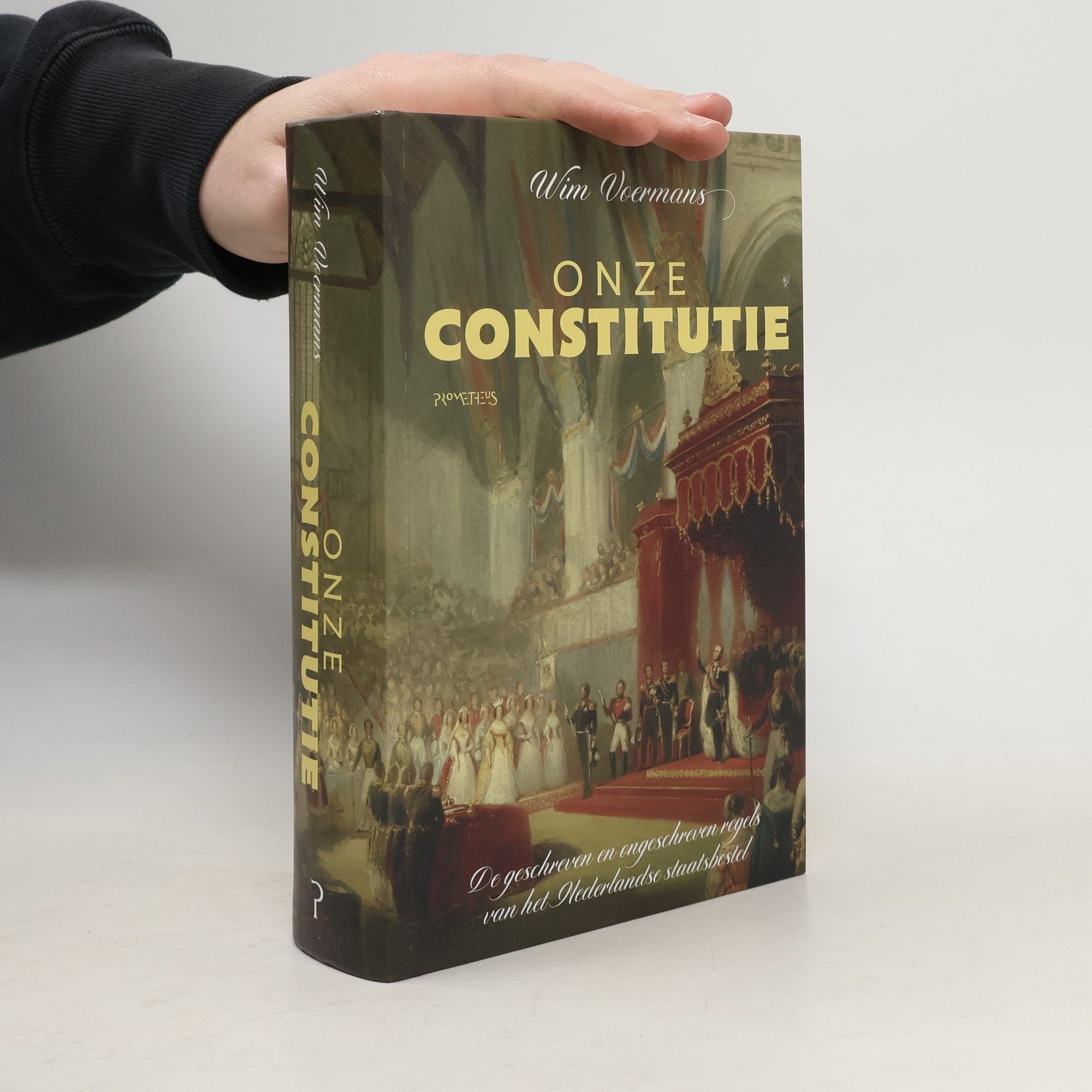 Wim Voermans Onze constitutie. De geschreven en ongeschreven regels van het Nederlandse staatsbestel