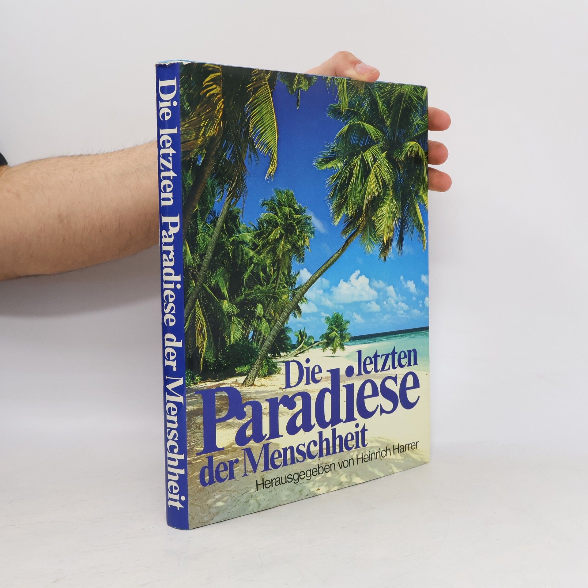 Autorenkollektiv Die letzten Paradise der Menschheit