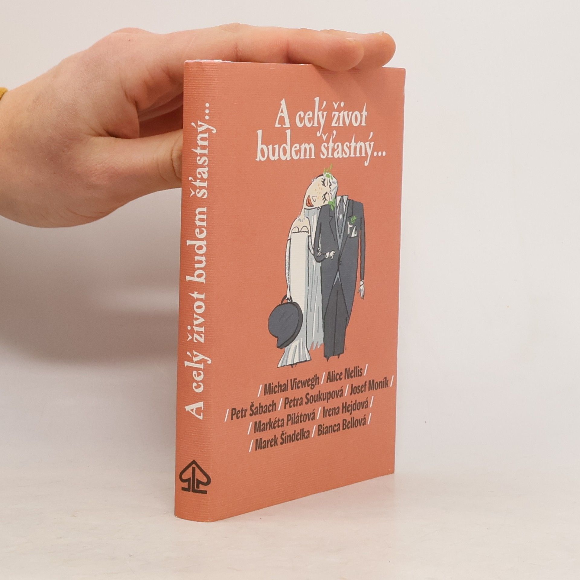 Michal Viewegh A celý život budem šťastný