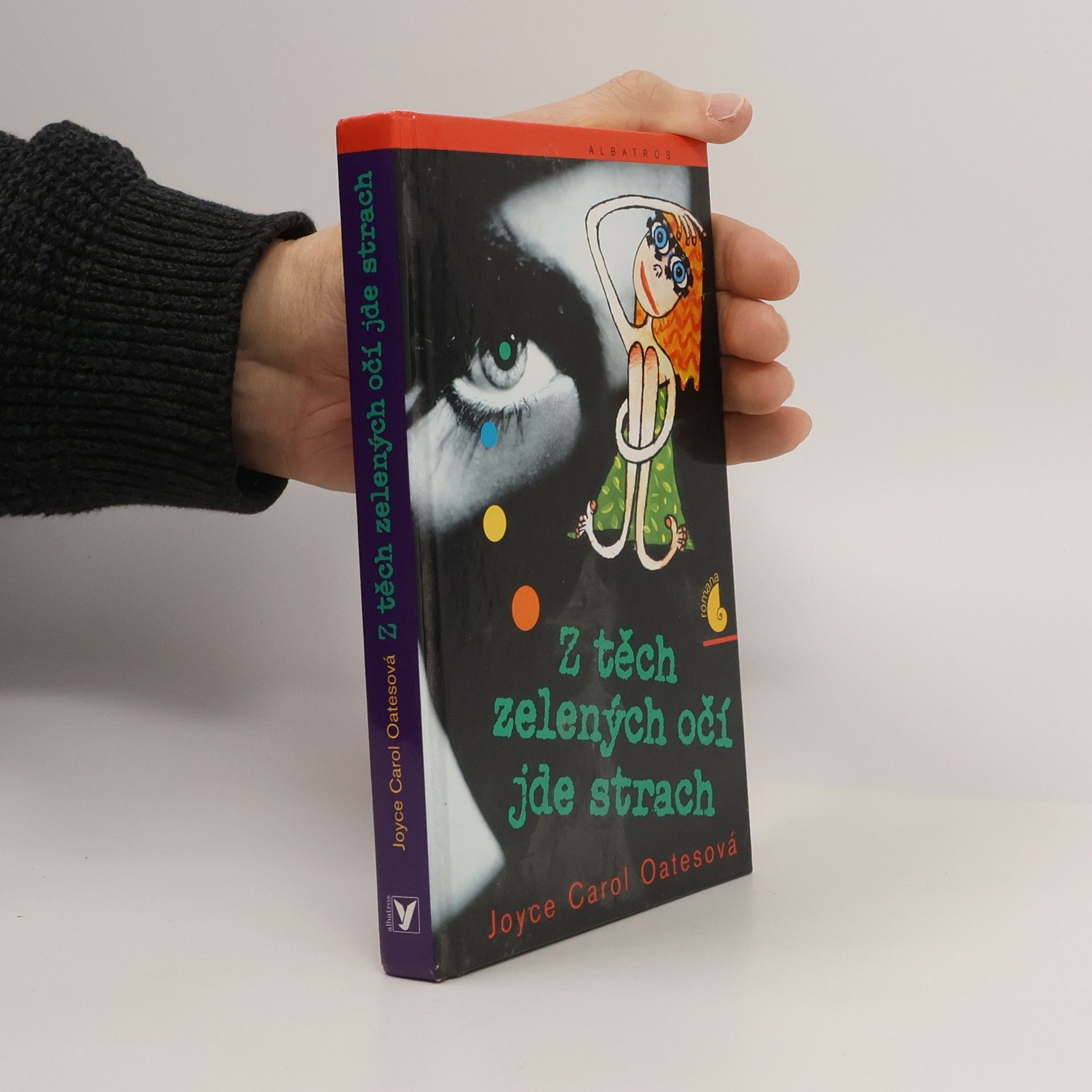 Joyce Carol Oates Z těch zelených očí jde strach