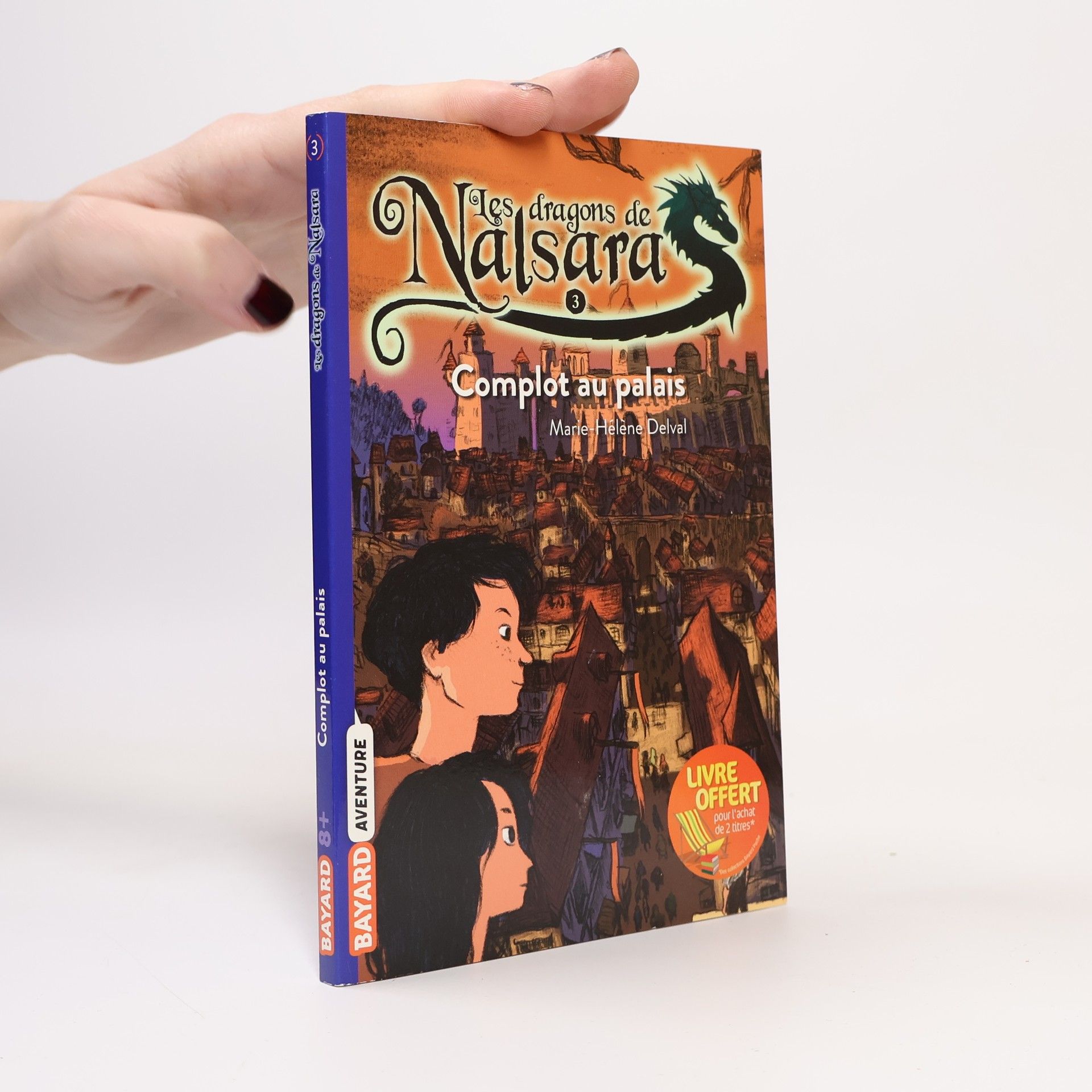 Marie Delval Les dragons de Nalsara 3. Complot au palais