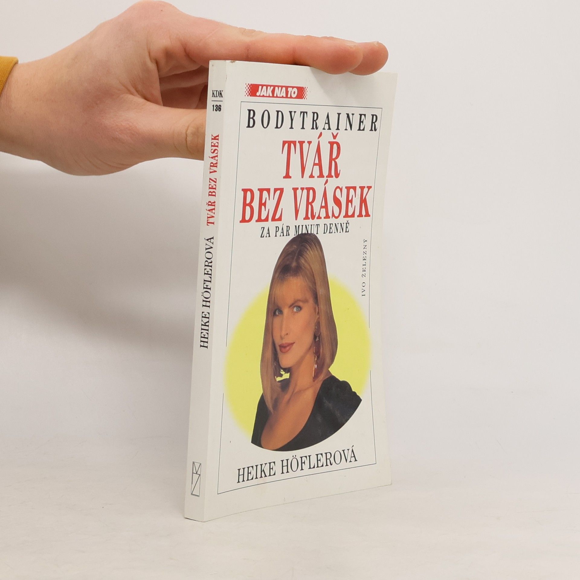 Heike Höfler Tvář bez vrásek za pár minut denně