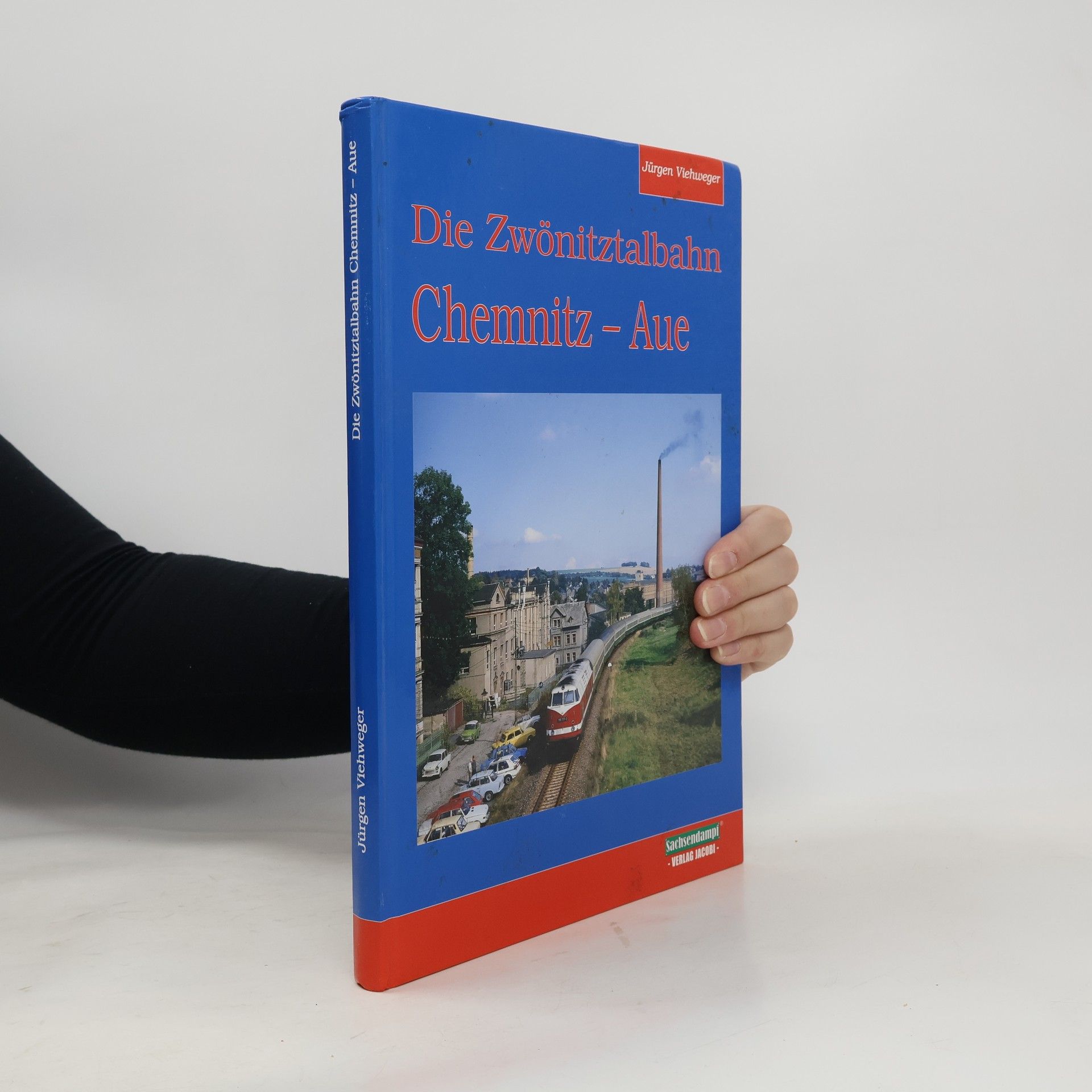 Jürgen Viehweger Die Zwönitztalbahn Chemnitz-Aue