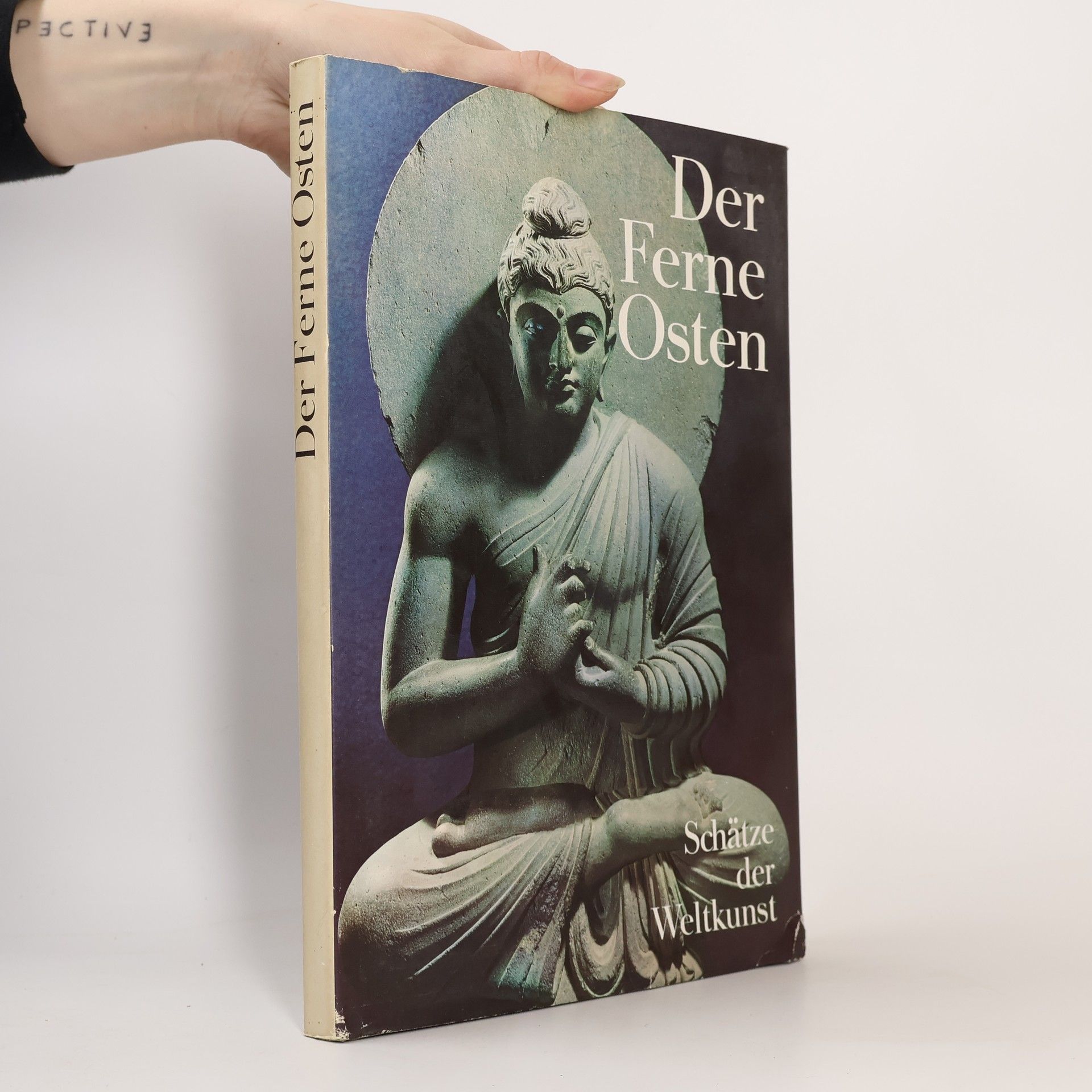 Autorenkollektiv Der Ferne Osten. Schätze der Weltkunst