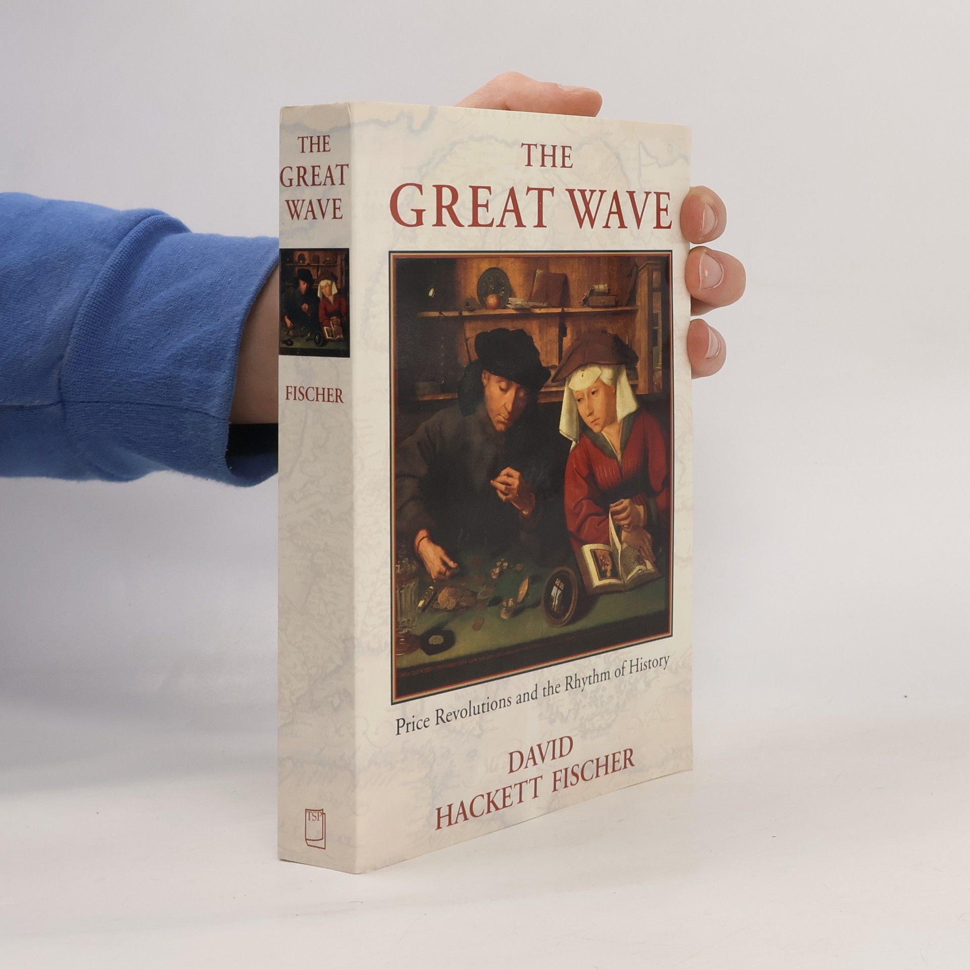 David Hackett Fischer The Great Wave: Price Revolutions and the Rhythm of History