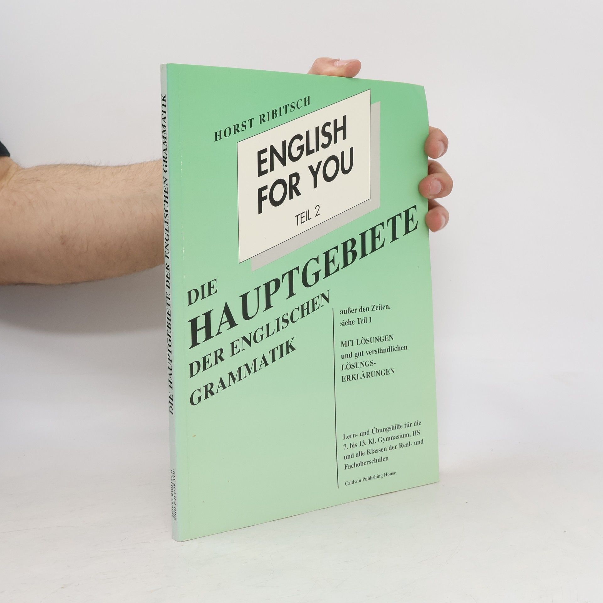 Horst Ribitsch English For You. Hauptgebiete der englischen Grammatik. Teil 2