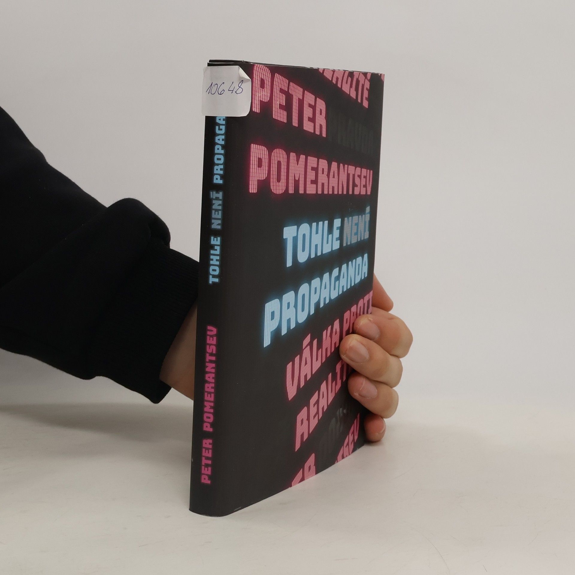 Peter Pomerantsev Tohle není propaganda : válka proti realitě