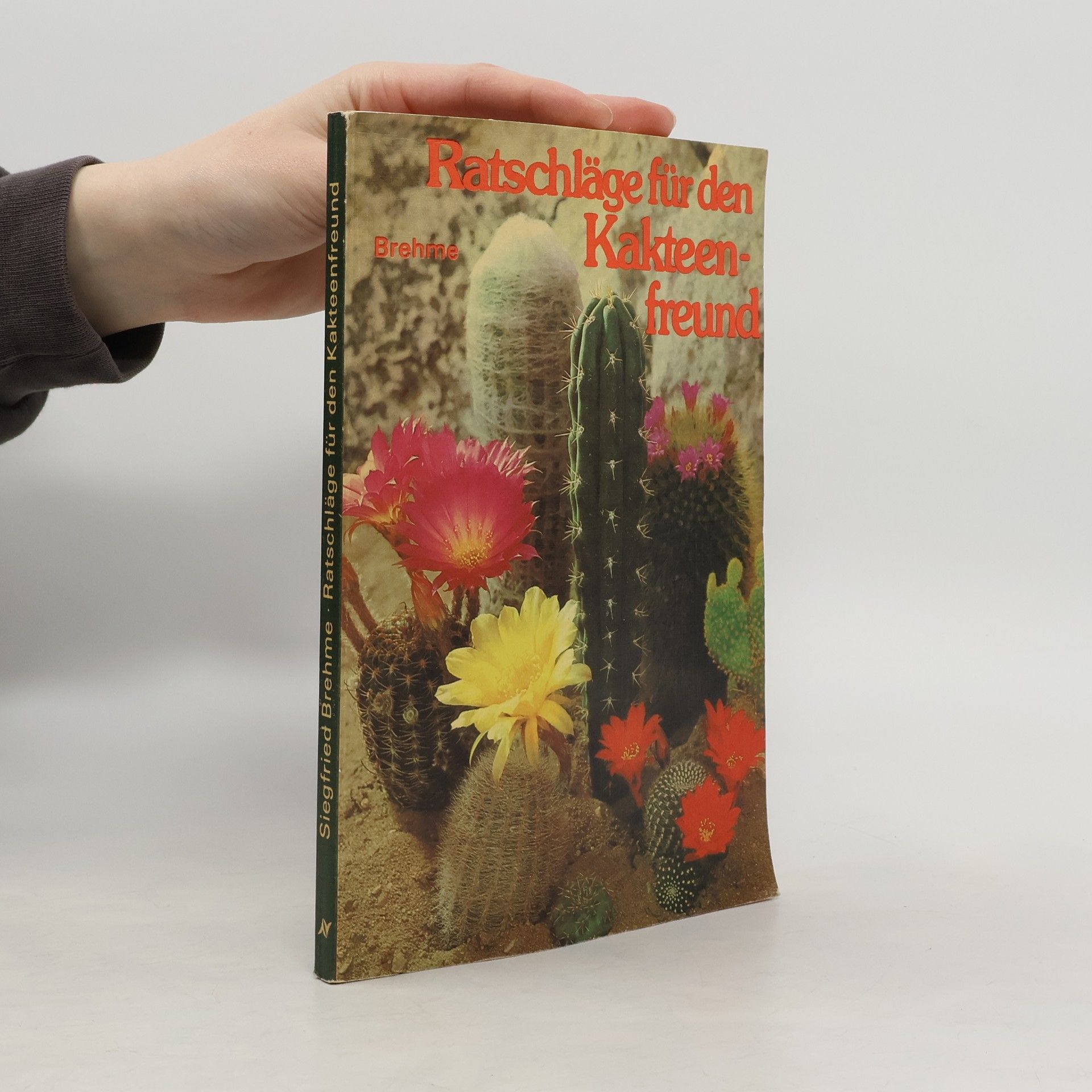 Siegfried Brehme Ratschläge für den Kakteenfreund