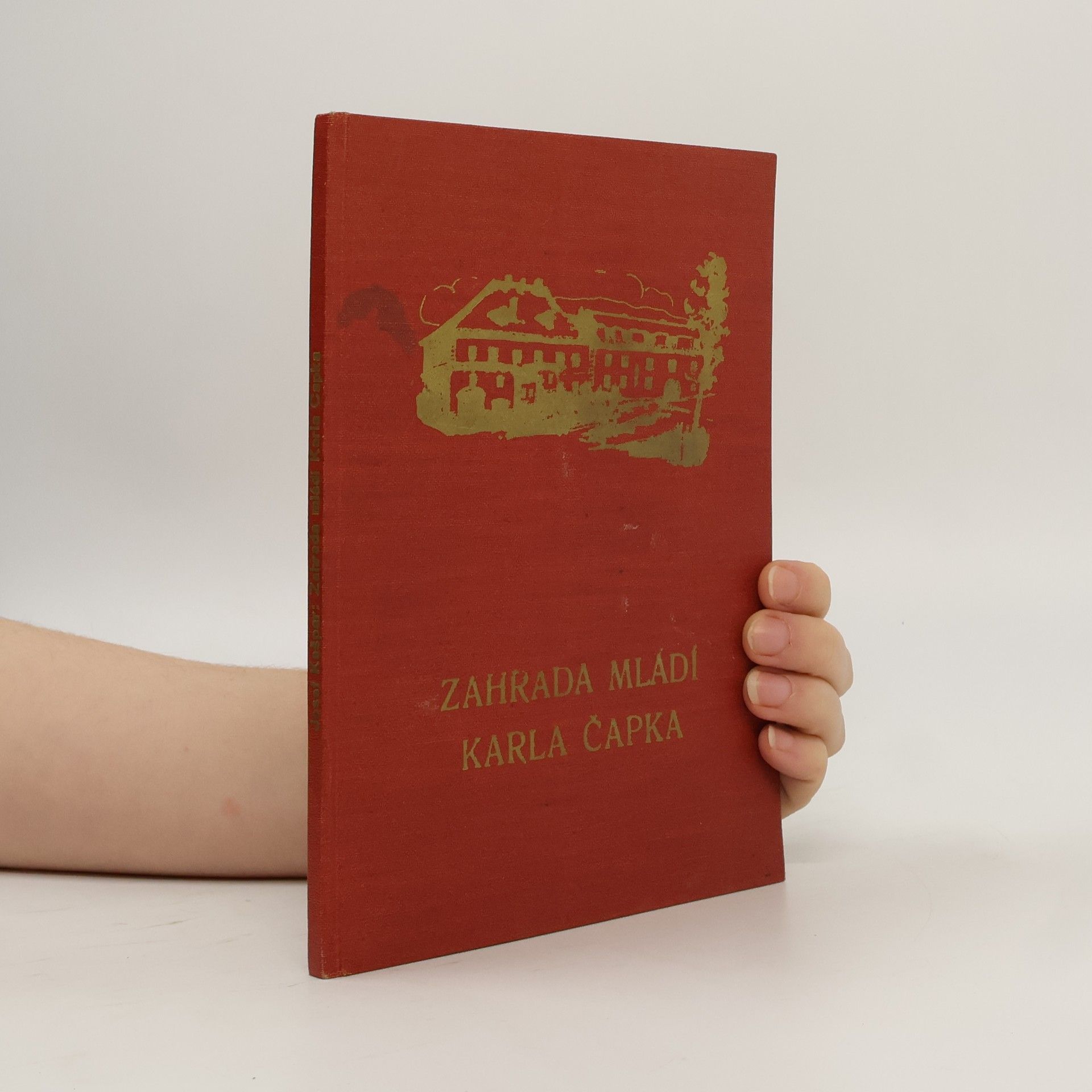 Josef Kašpar Zahrada mládí Karla Čapka