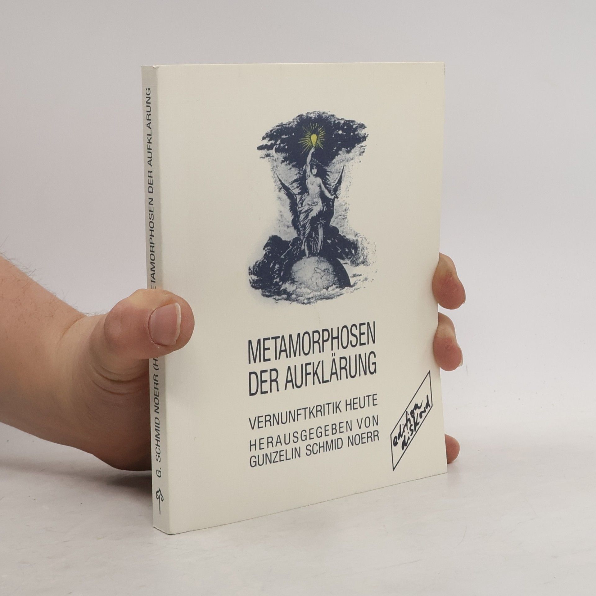 Gunzelin Schmid Noerr Metamorphosen der Aufklärung