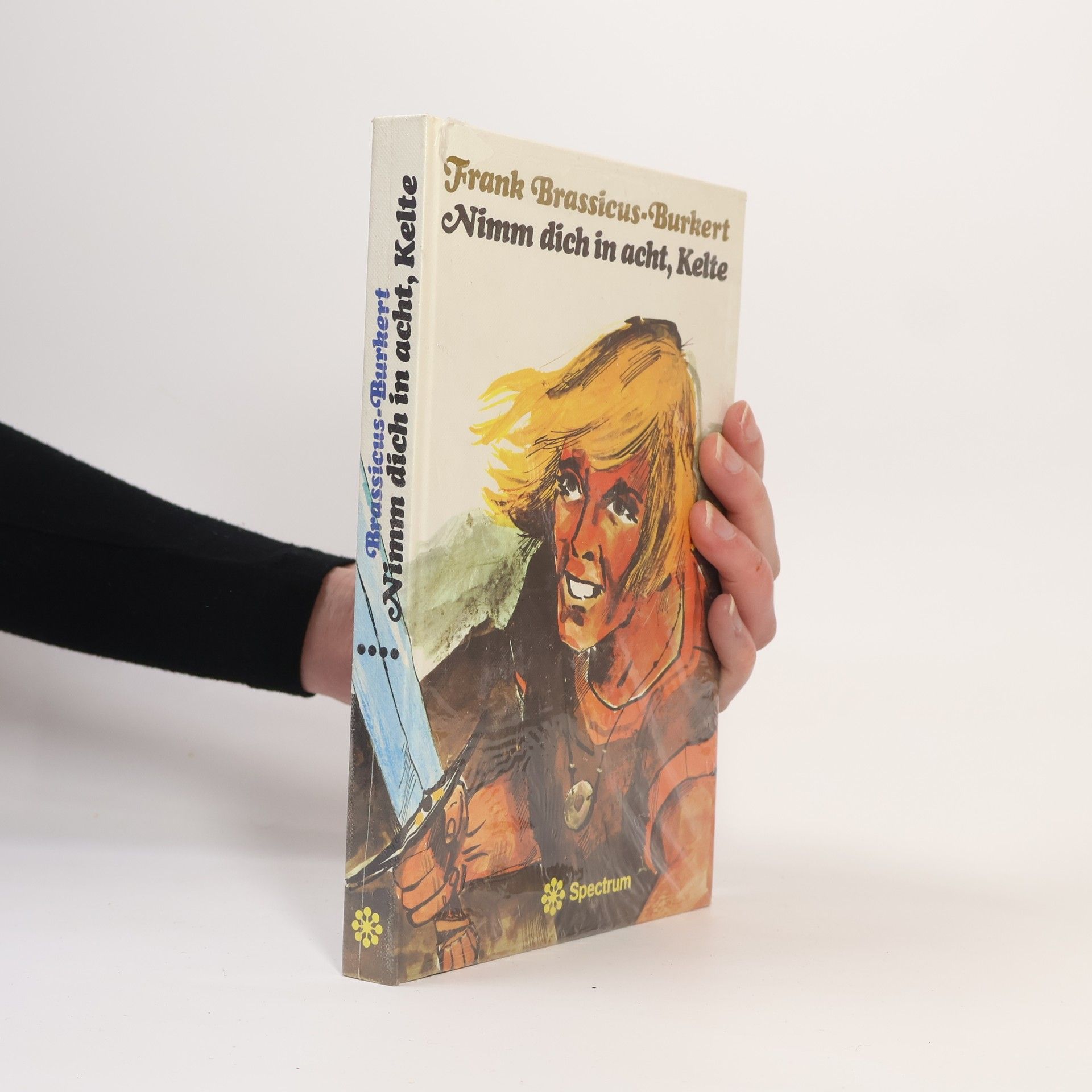 Frank Brassicus-Burkert Nimm dich in acht, Kelte