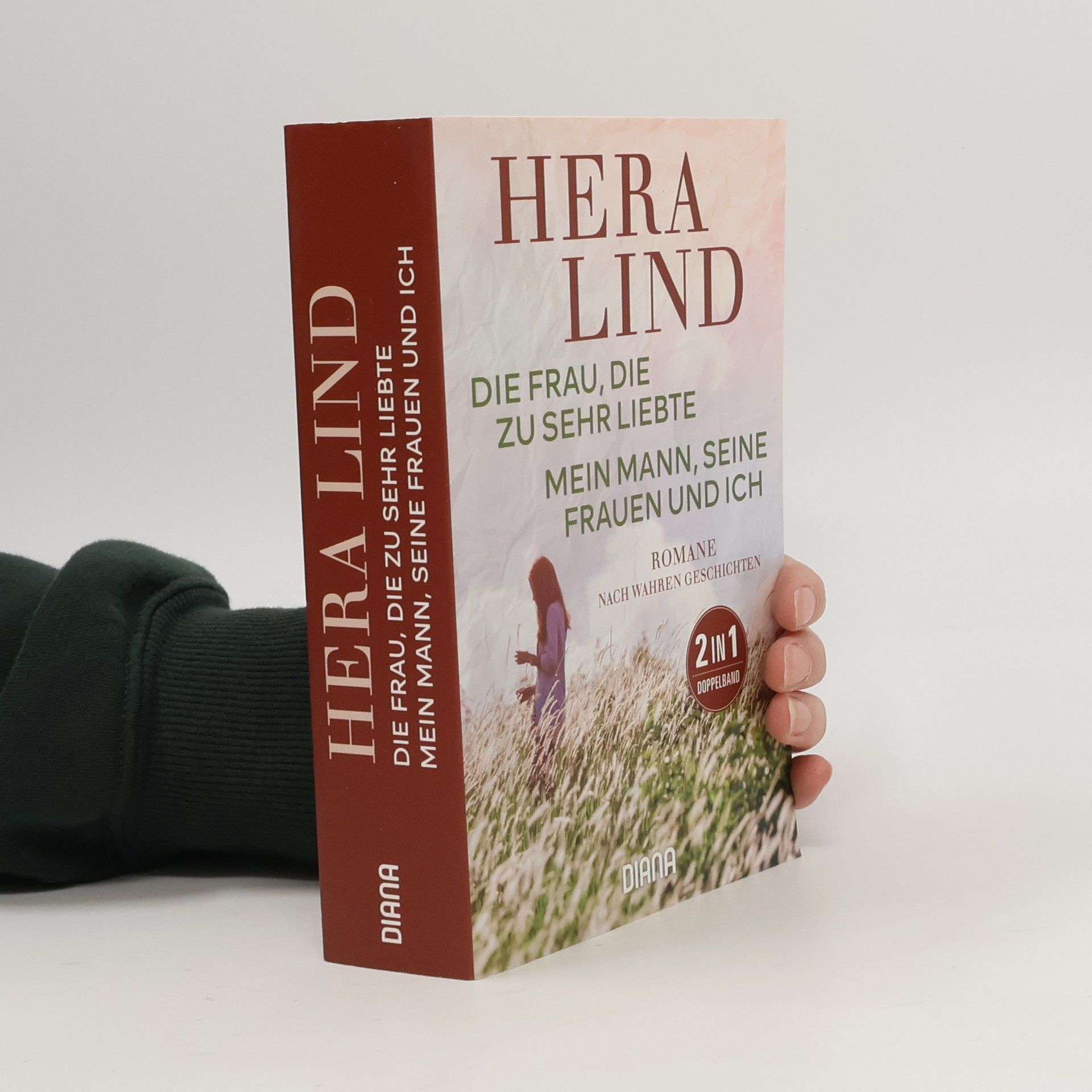 Hera Lind Die Frau, die zu sehr liebte. Mein Mann, seine Frauen und ich