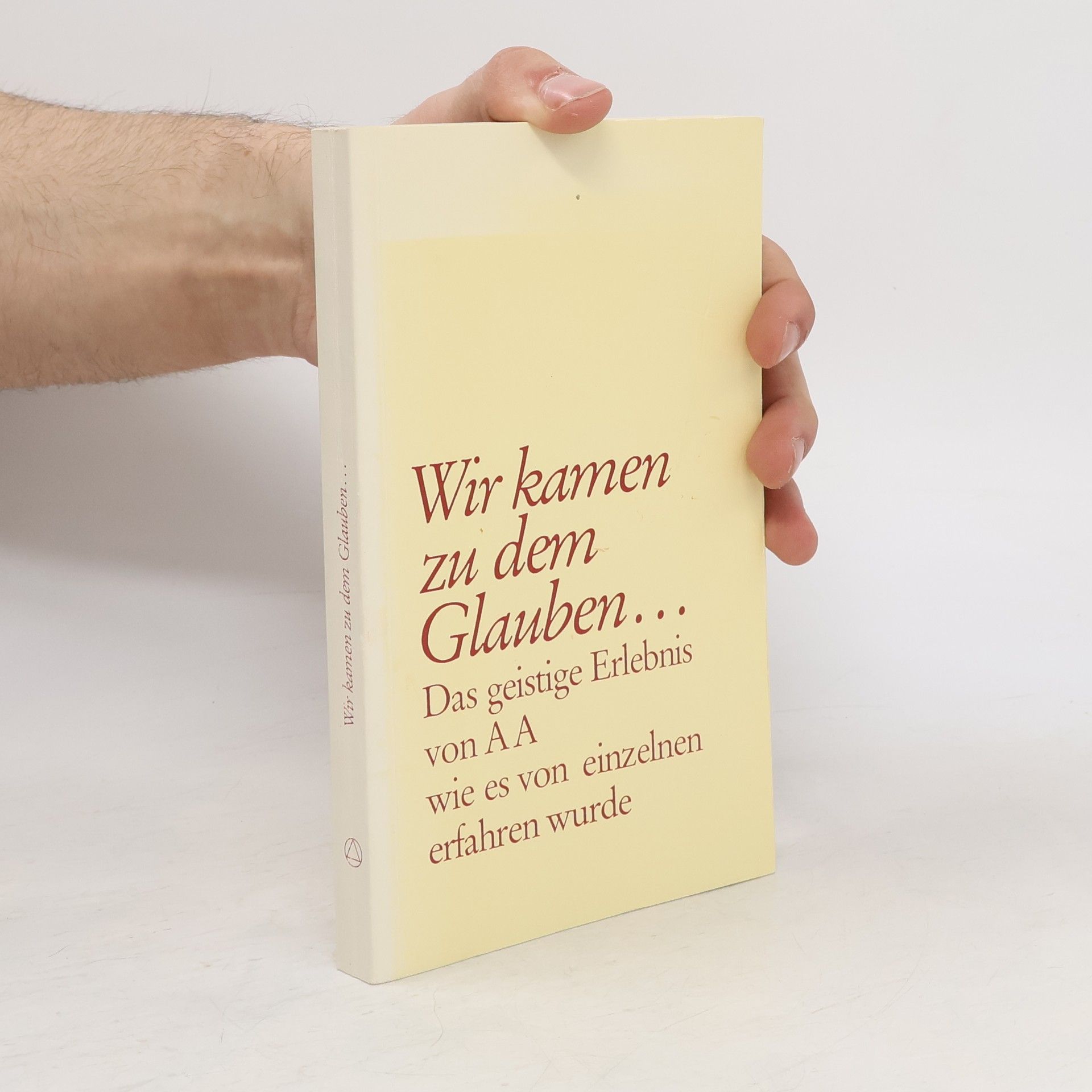 Autorenkollektiv Wir kamen zu dem Glauben ...