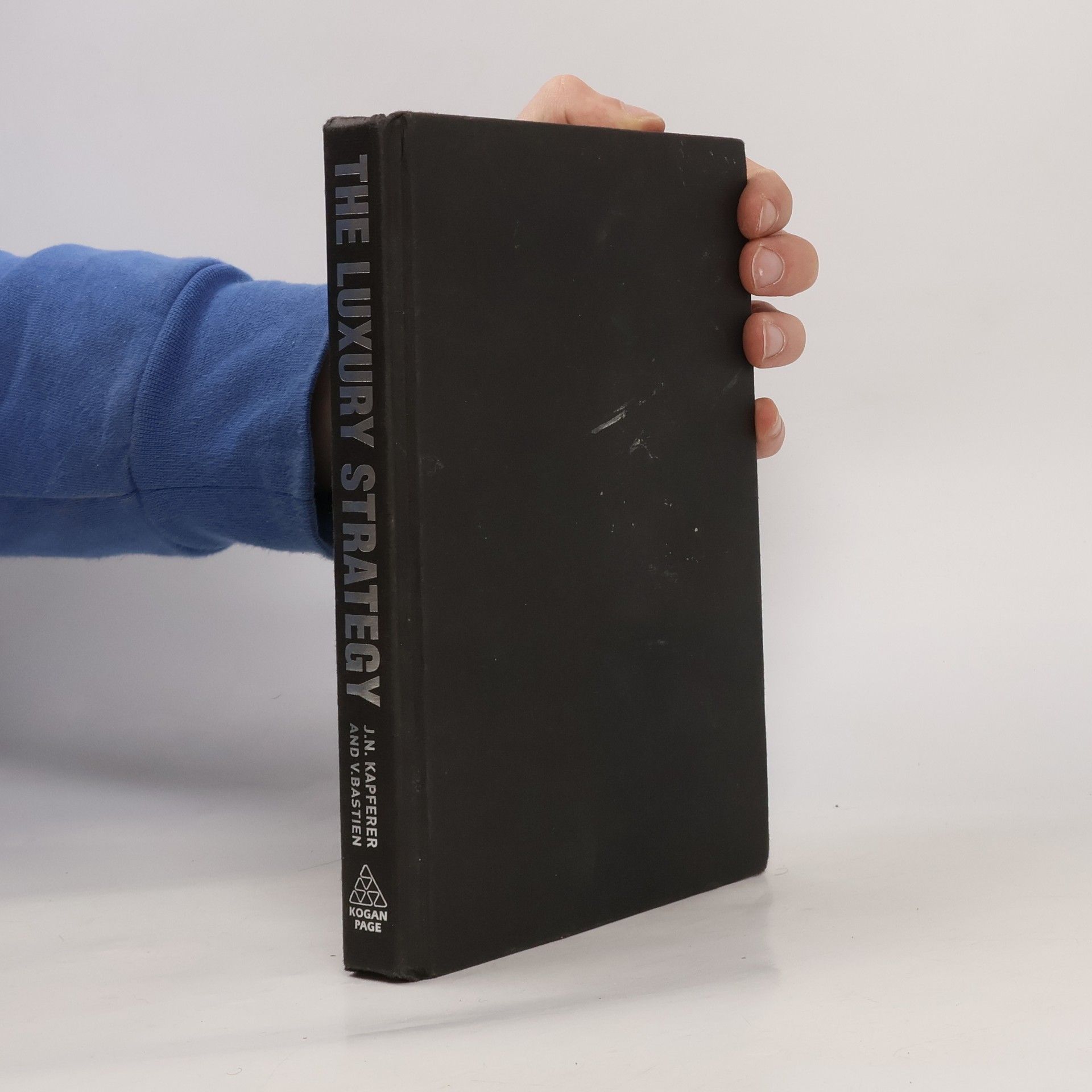 Jean Noël Kapferer The luxury strategy : break the rules of marketing to build luxury brands