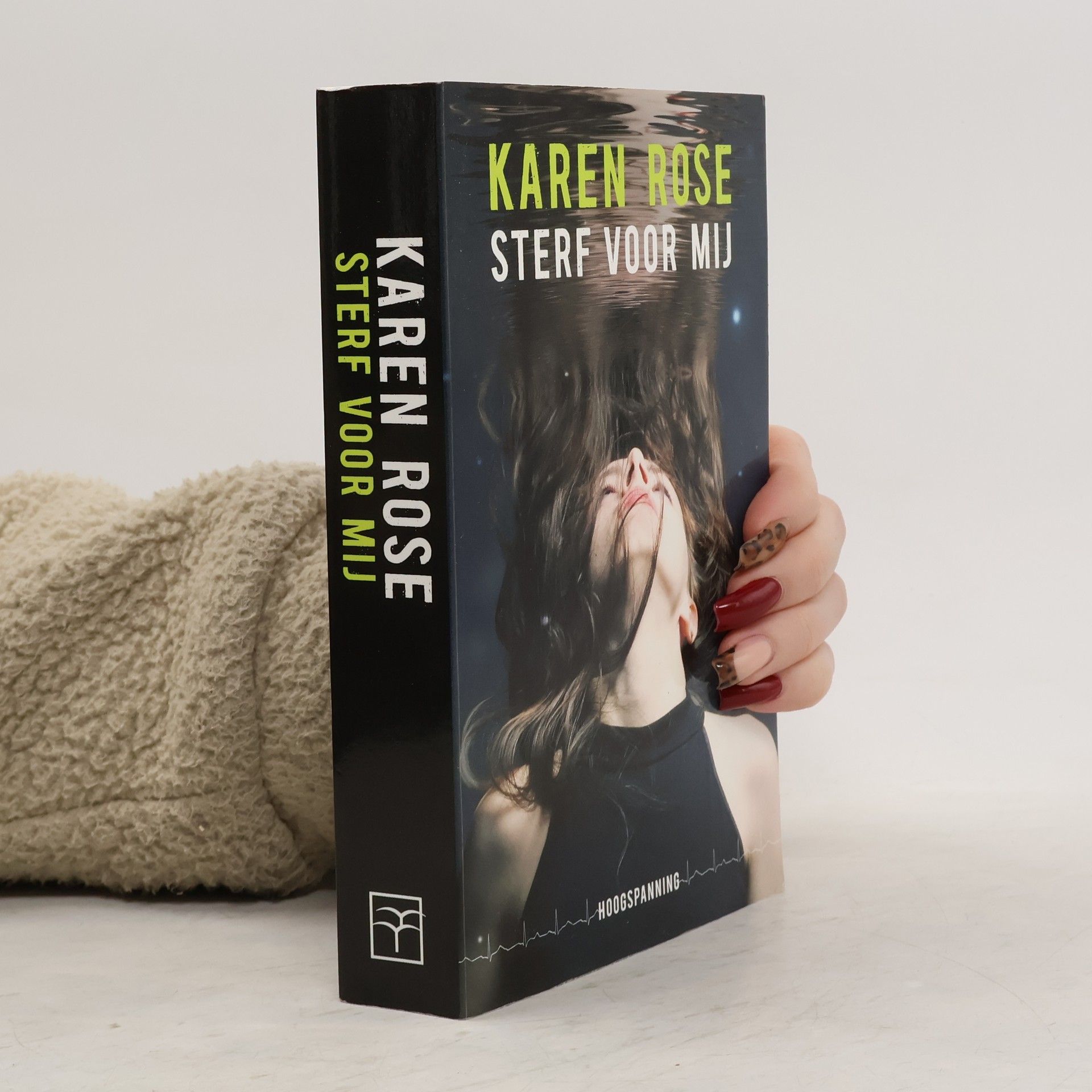 Karen Rose Hoogspanning - 1: Sterf voor mij / druk 6