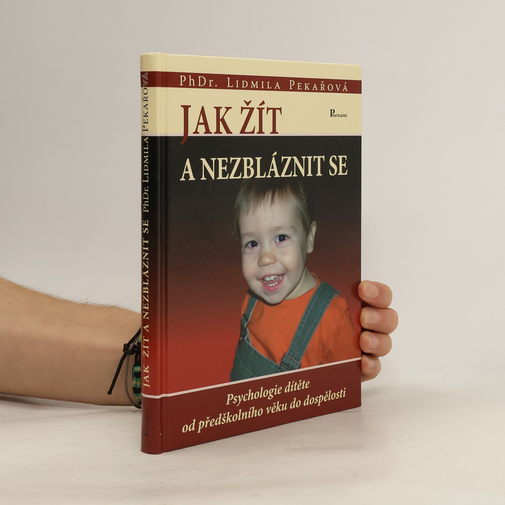 Lidmila Pekařová Jak žít a nezbláznit se