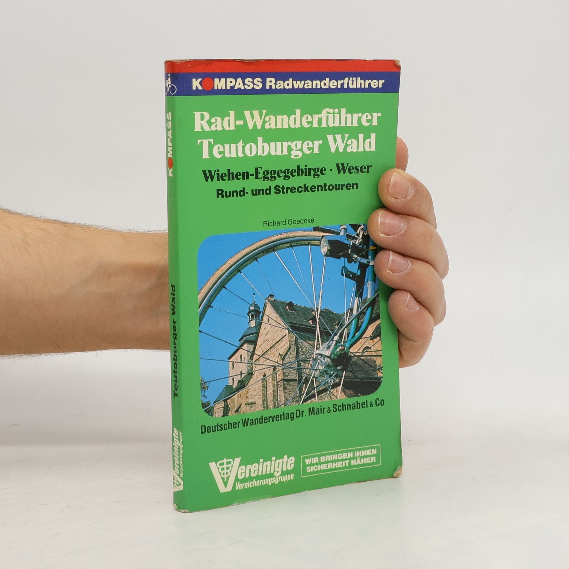 Richard Goedeke KOMPASS Radwanderführer: Radwanderführer Teutoburger Wald, Wiehen- und Eggegebirge, Weser