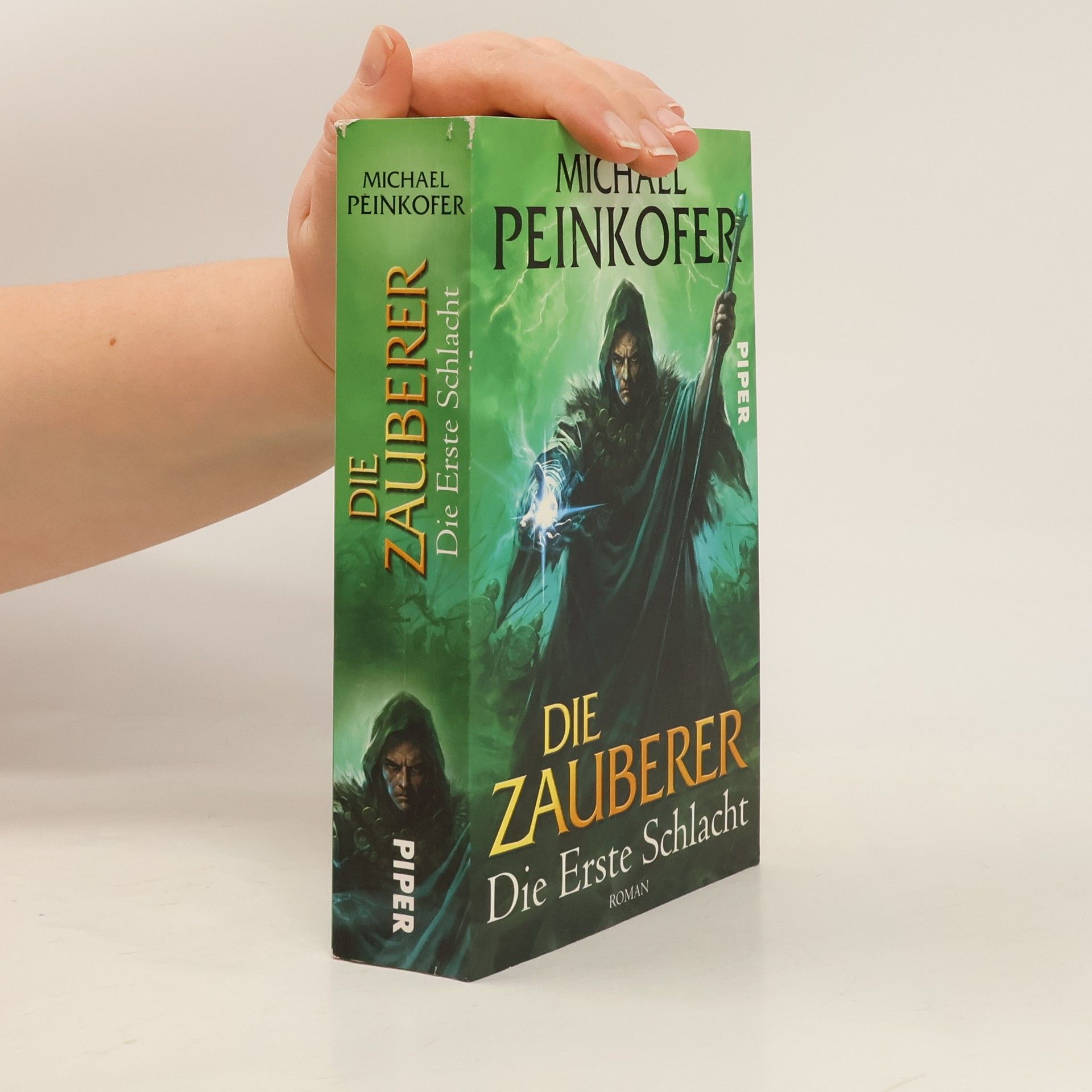 Michael Peinkofer Die Zauberer. Die erste Schlacht