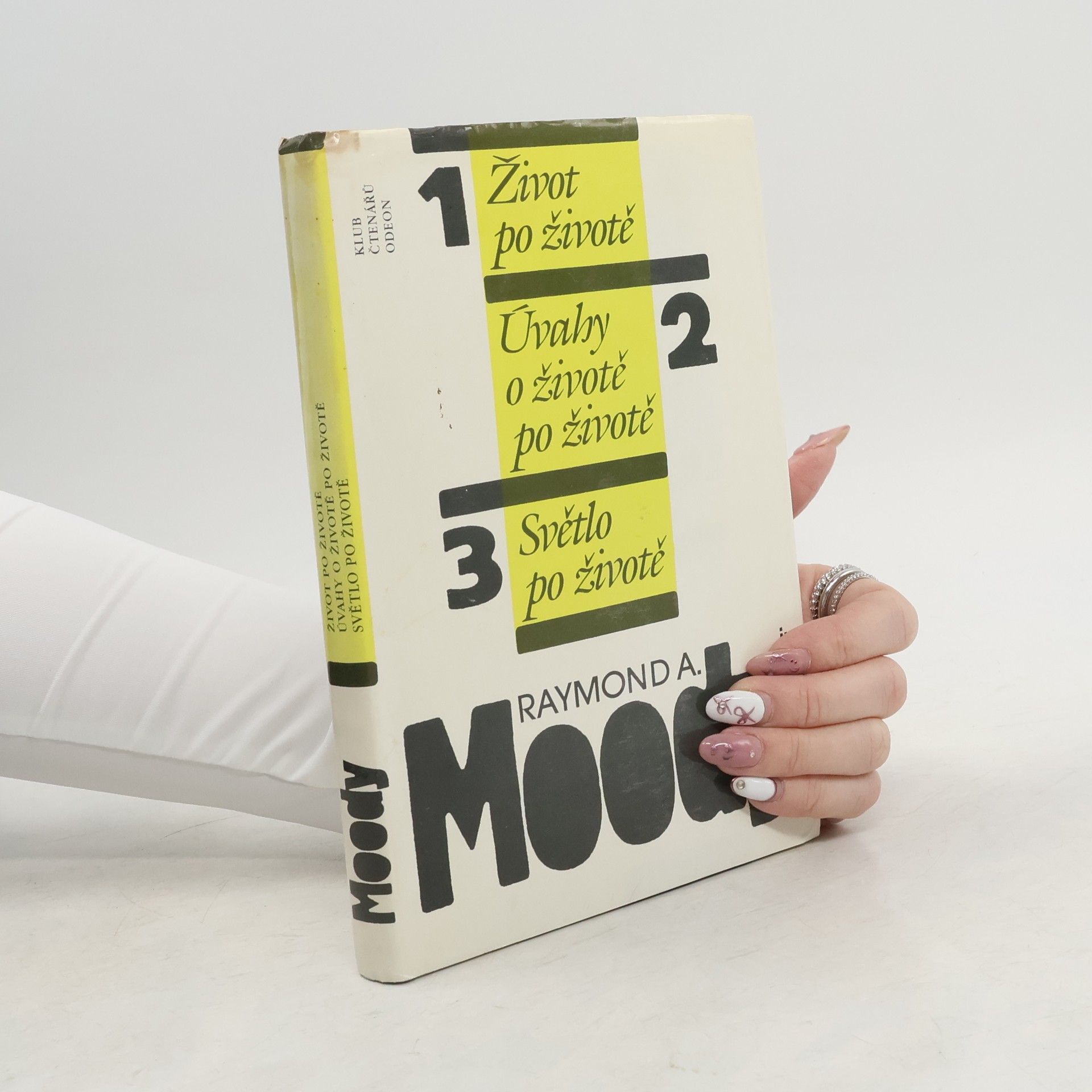 Raymond A. Moody Život po životě. Úvahy o životě po životě. Světlo po životě