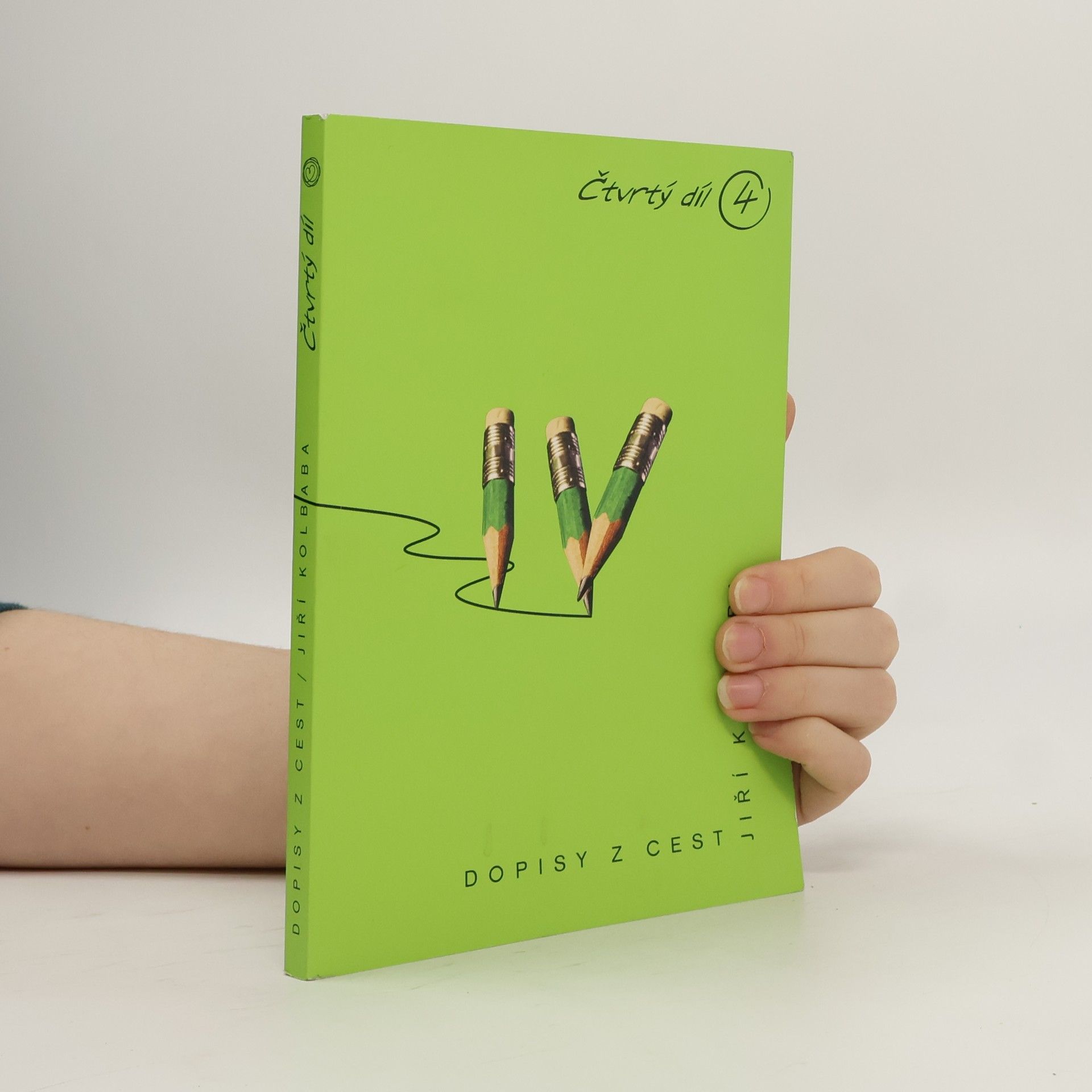 Jiří Kolbaba Dopisy z cest. 4. díl