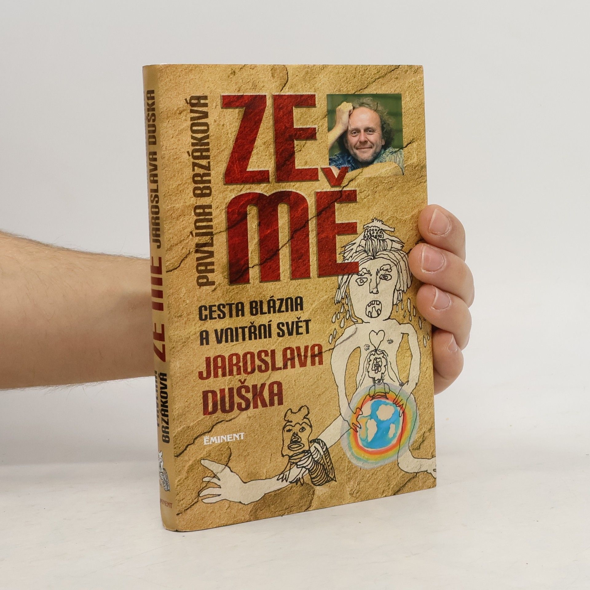 Jaroslav Dušek Ze mě. Cesta Blázna a vnitřní svět Jaroslava Duška