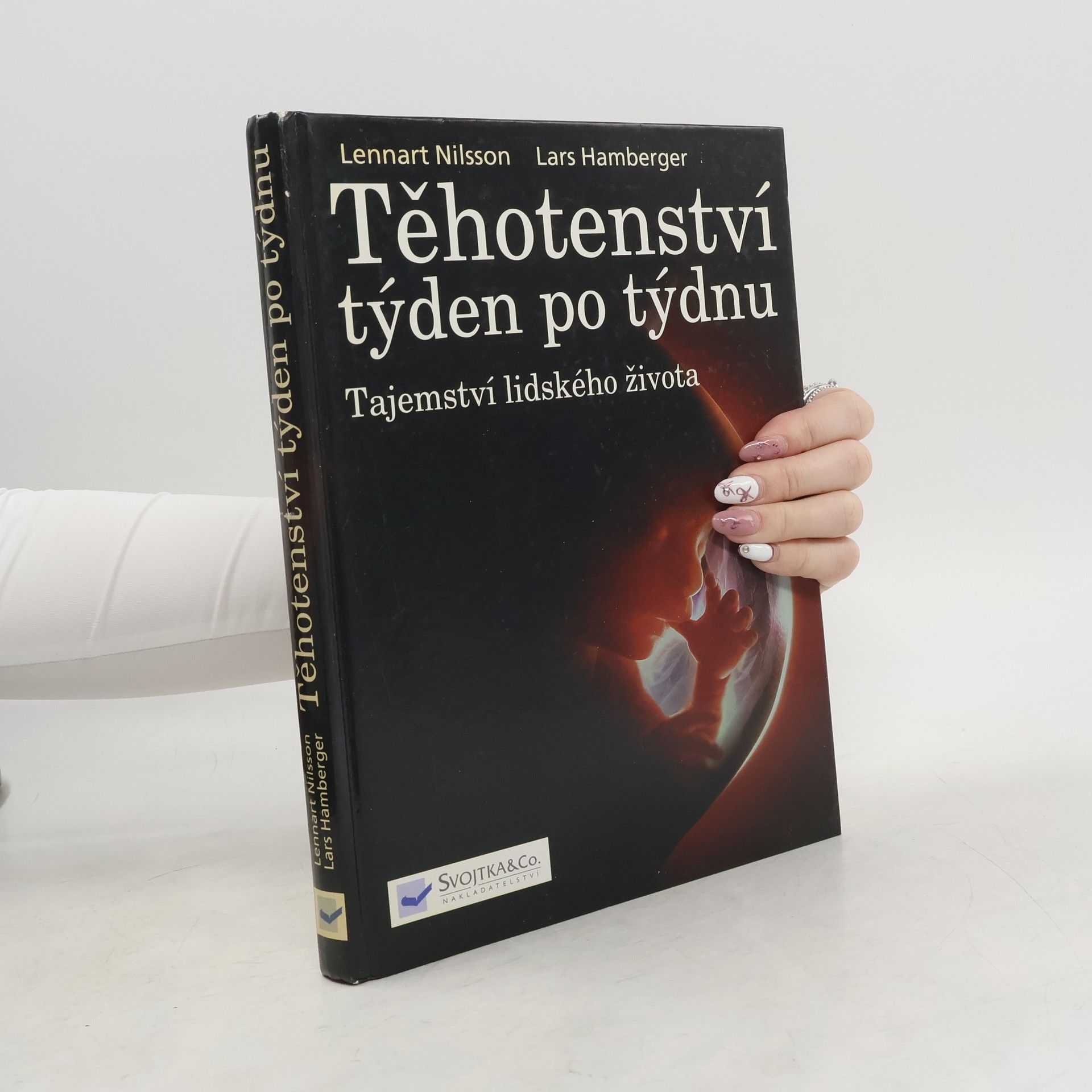 Lennart Nilsson Těhotenství týden po týdnu. Tajemství lidského života