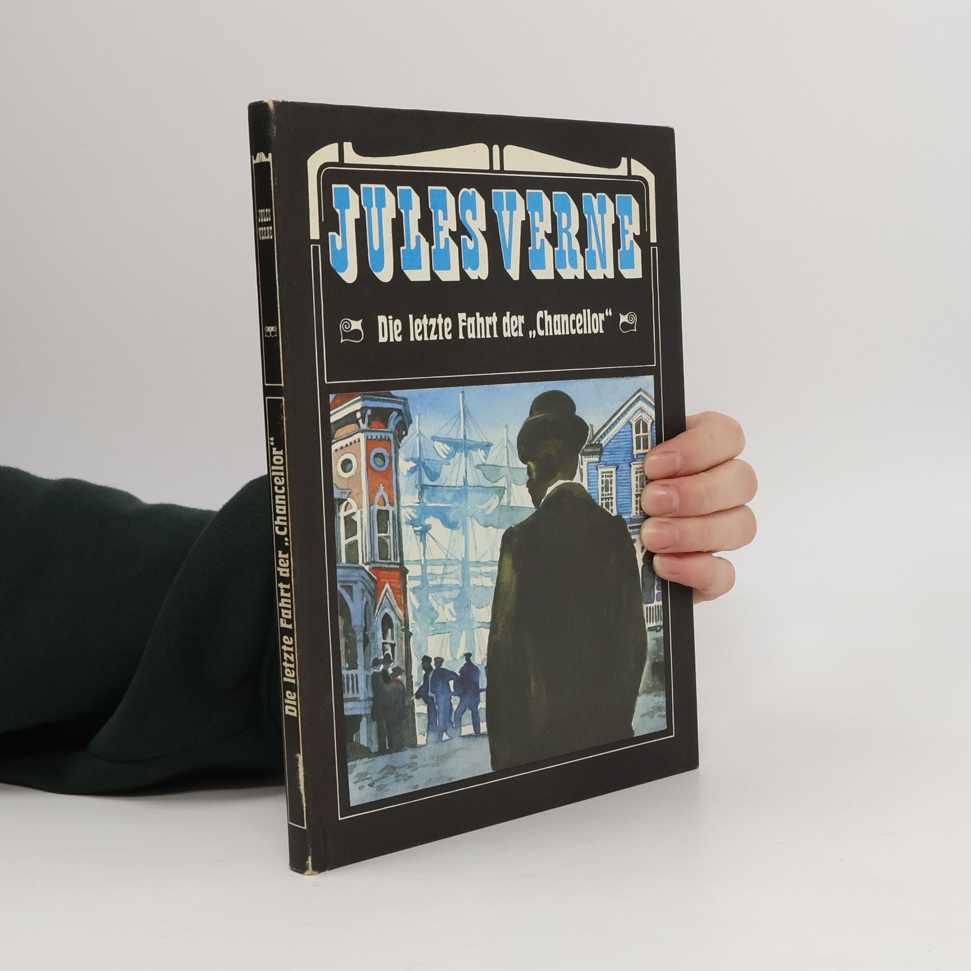 Jules Verne Die letzte Fahrt der "Chancellor"