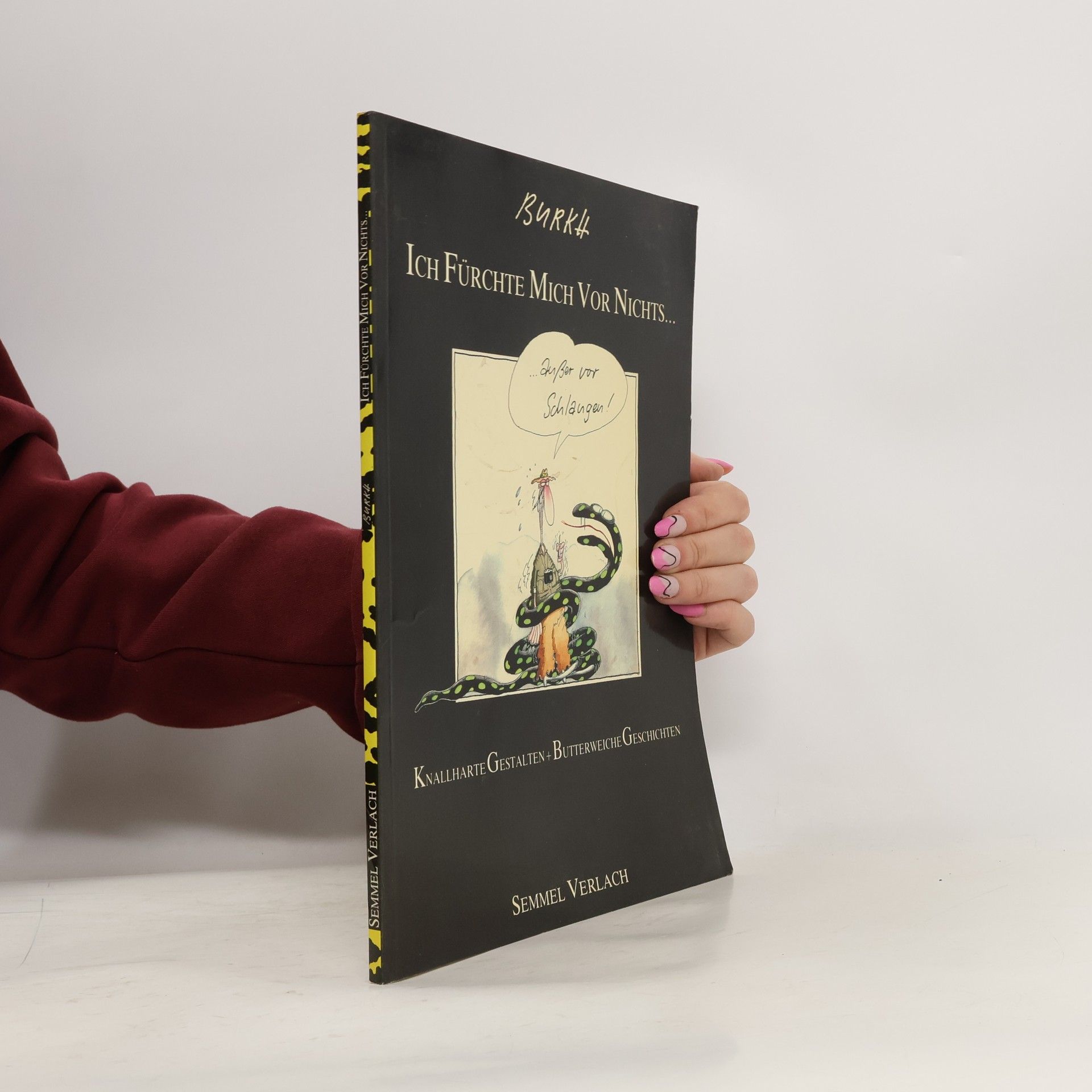 Ich fürchte mich vor nichts ...