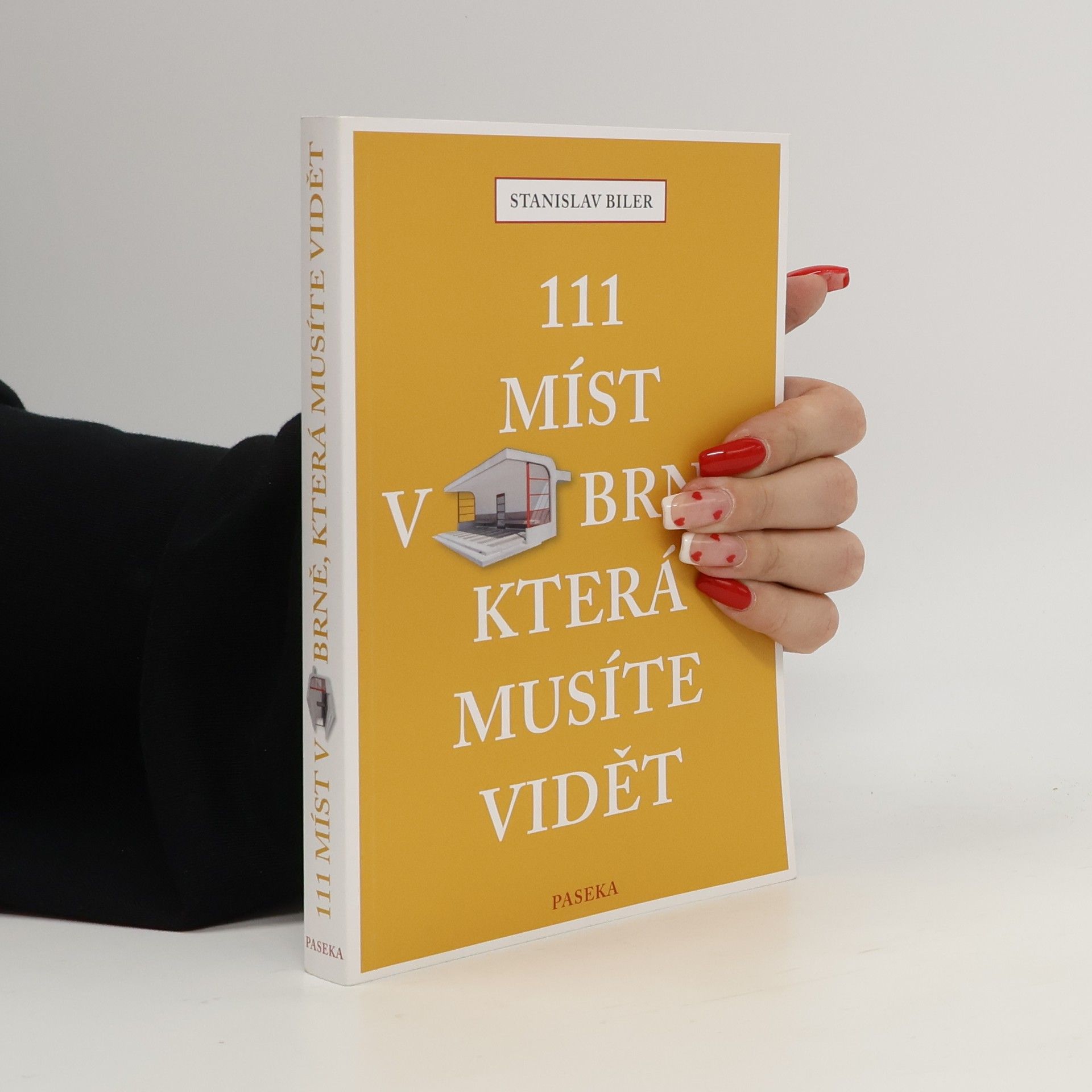 Stanislav Biler 111 míst v Brně, která musíte vidět